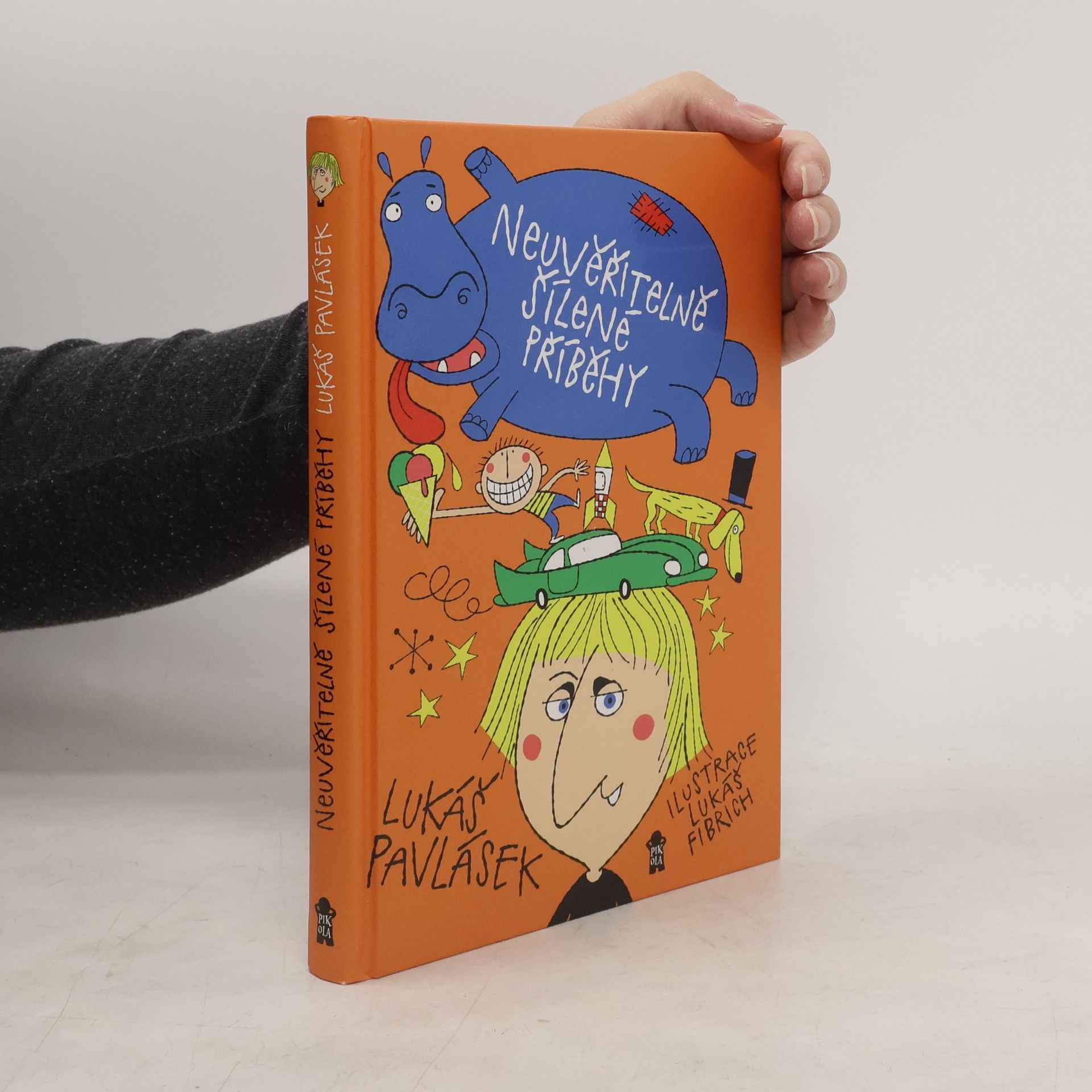 Lukáš Pavlásek Neuvěřitelně šílené příběhy