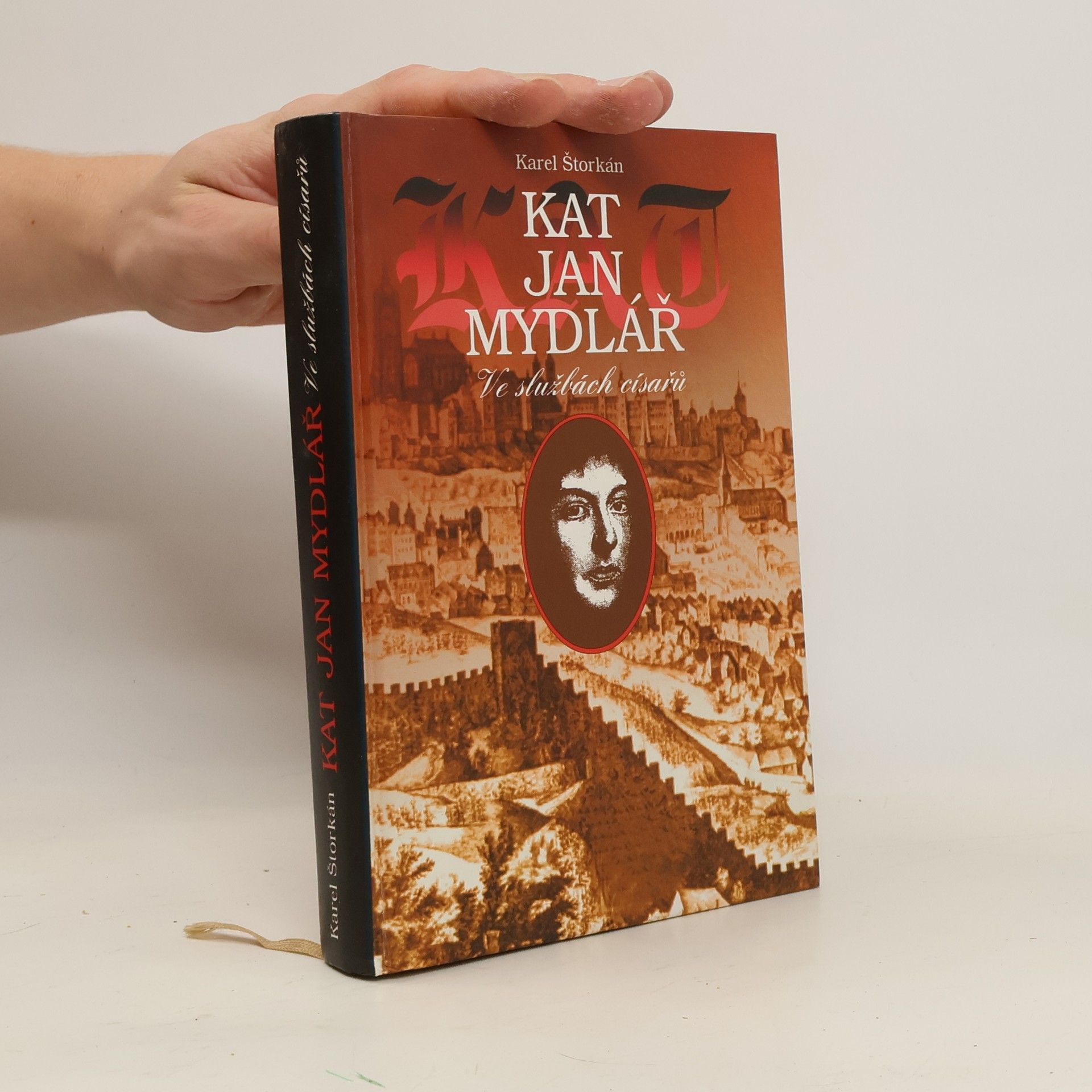 Karel Štorkán Kat Jan Mydlář. Ve službách císařů