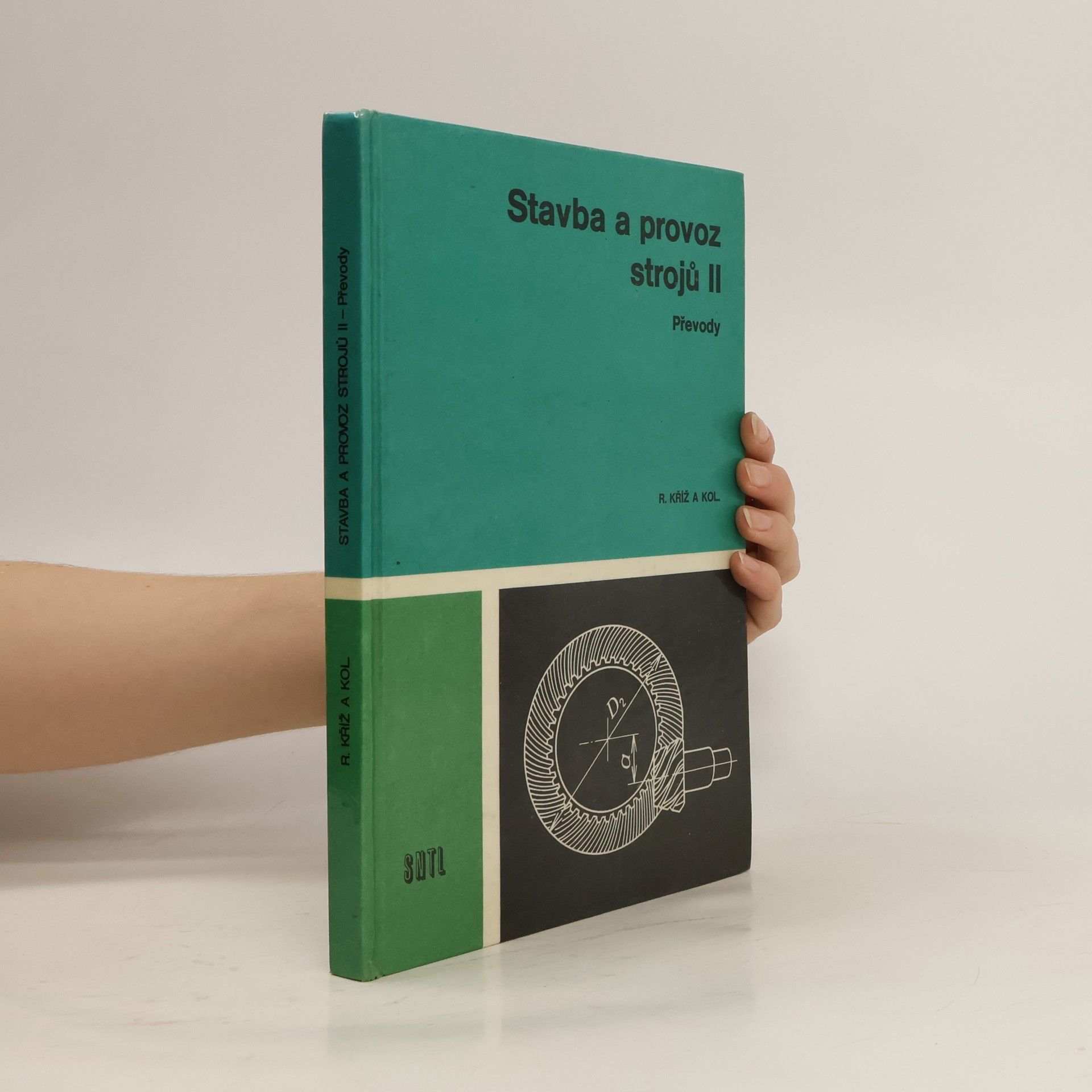 Rudolf Kříž Stavba a provoz strojů II.