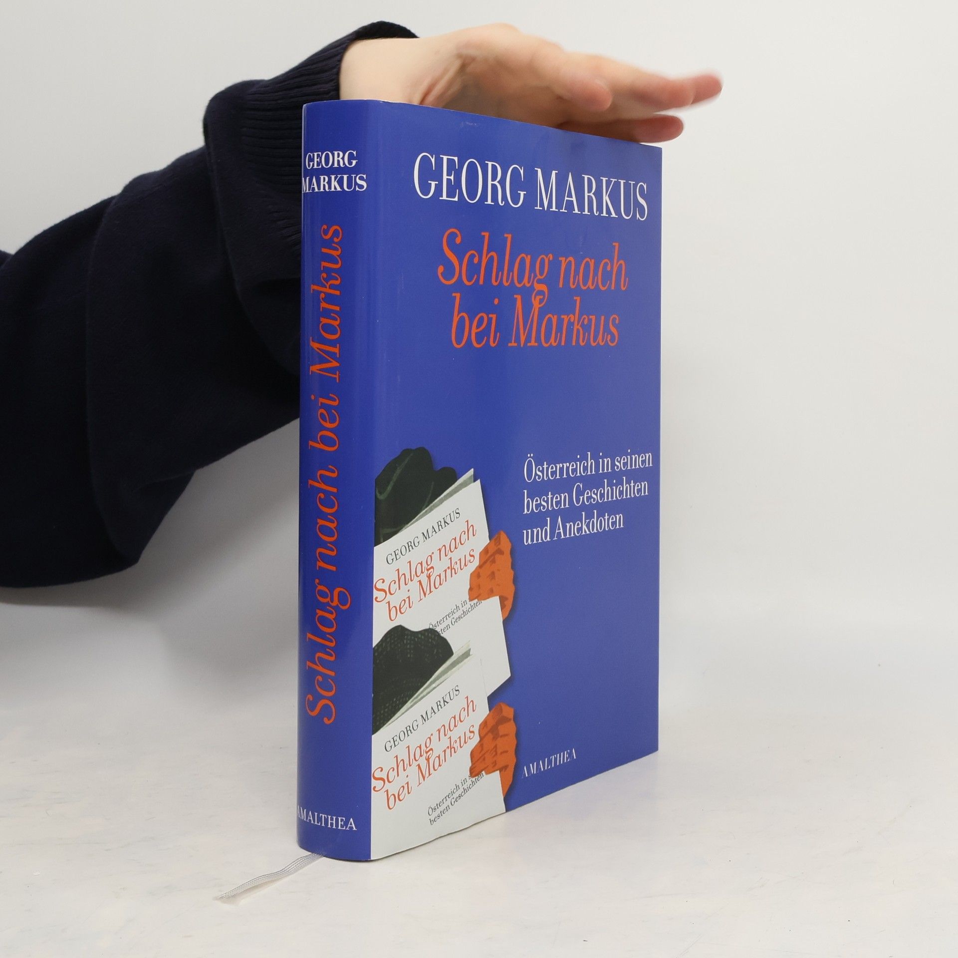 Georg Markus Schlag nach bei Markus : Österreich in seinen besten Geschichten und Anekdoten ; mit 113 Abbildungen