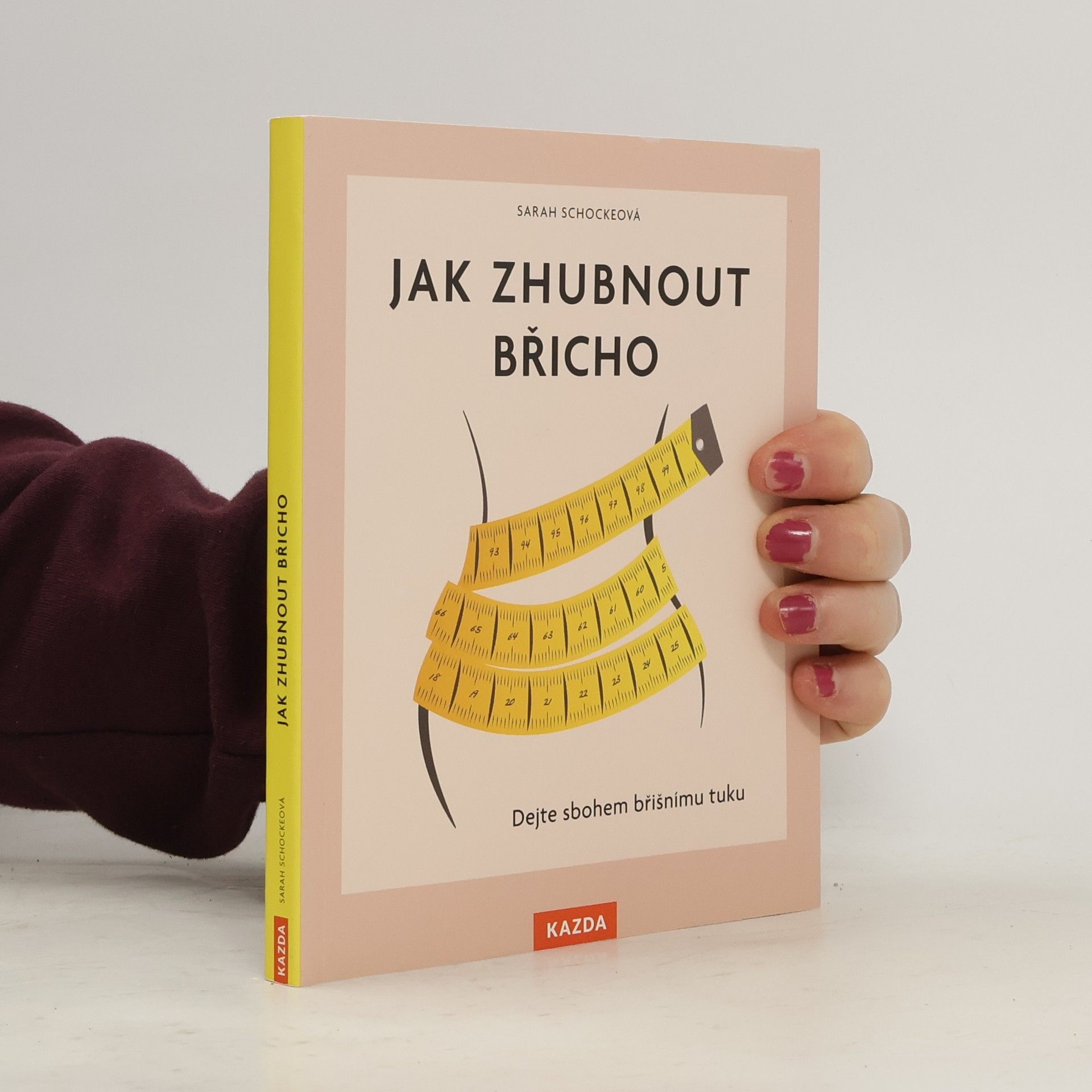 Jak zhubnout břicho : dejte sbohem břišnímu tuku