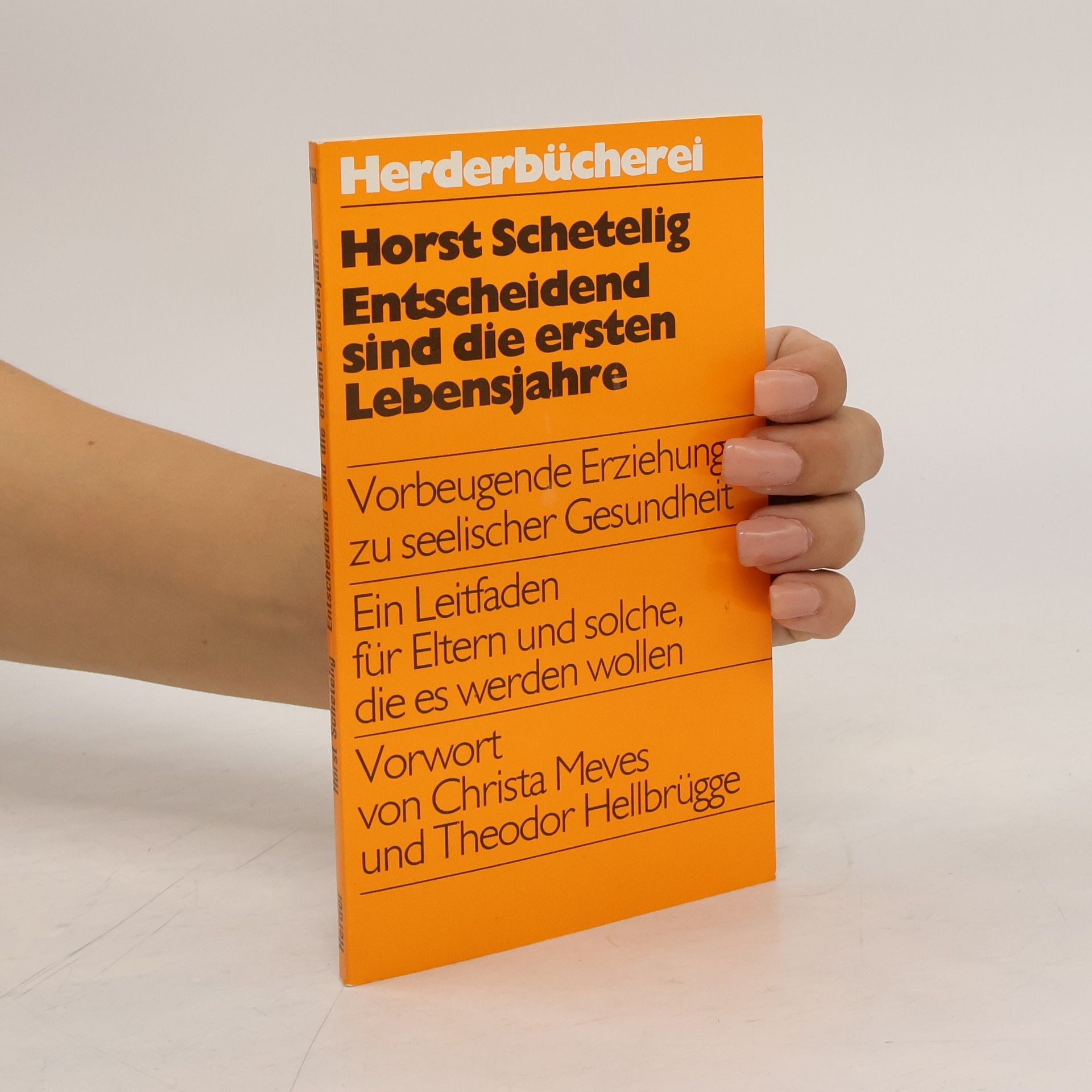 Horst Schetelig Entscheidend sind die ersten Lebensjahre