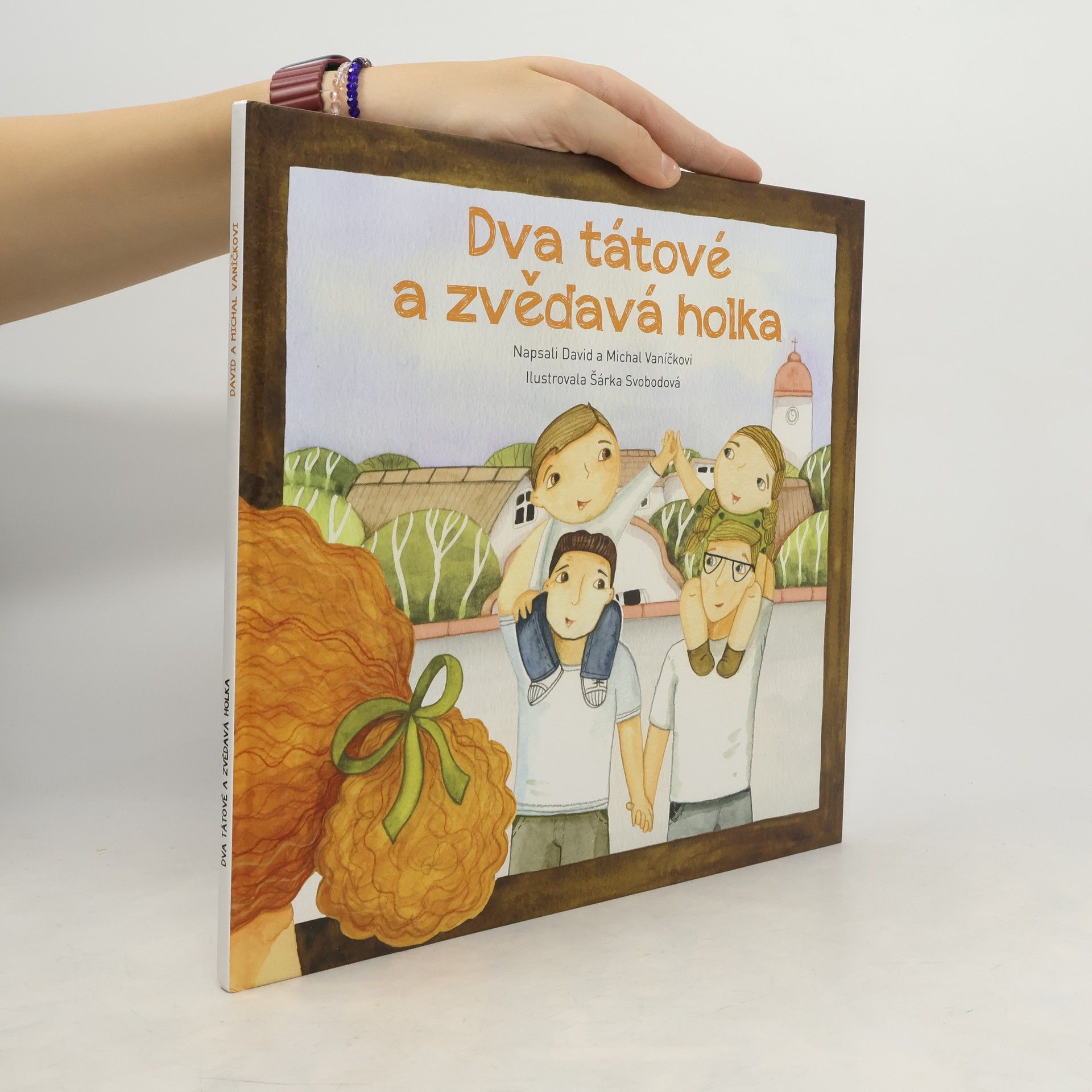 David Vaníček Dva tátové a zvědavá holka : knížka pro děti a jejich rodiče