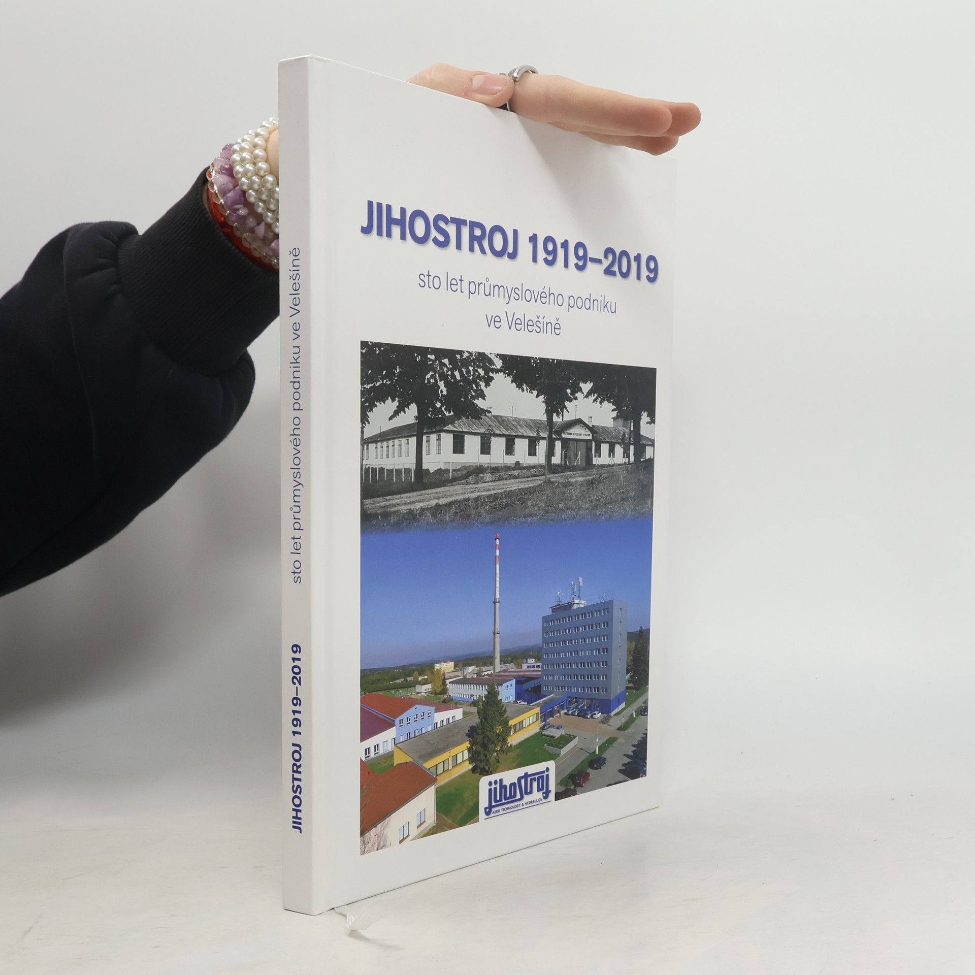 Kolektiv autorů Jihostroj 1919-2019. Sto let průmyslového podniku ve Velešíně