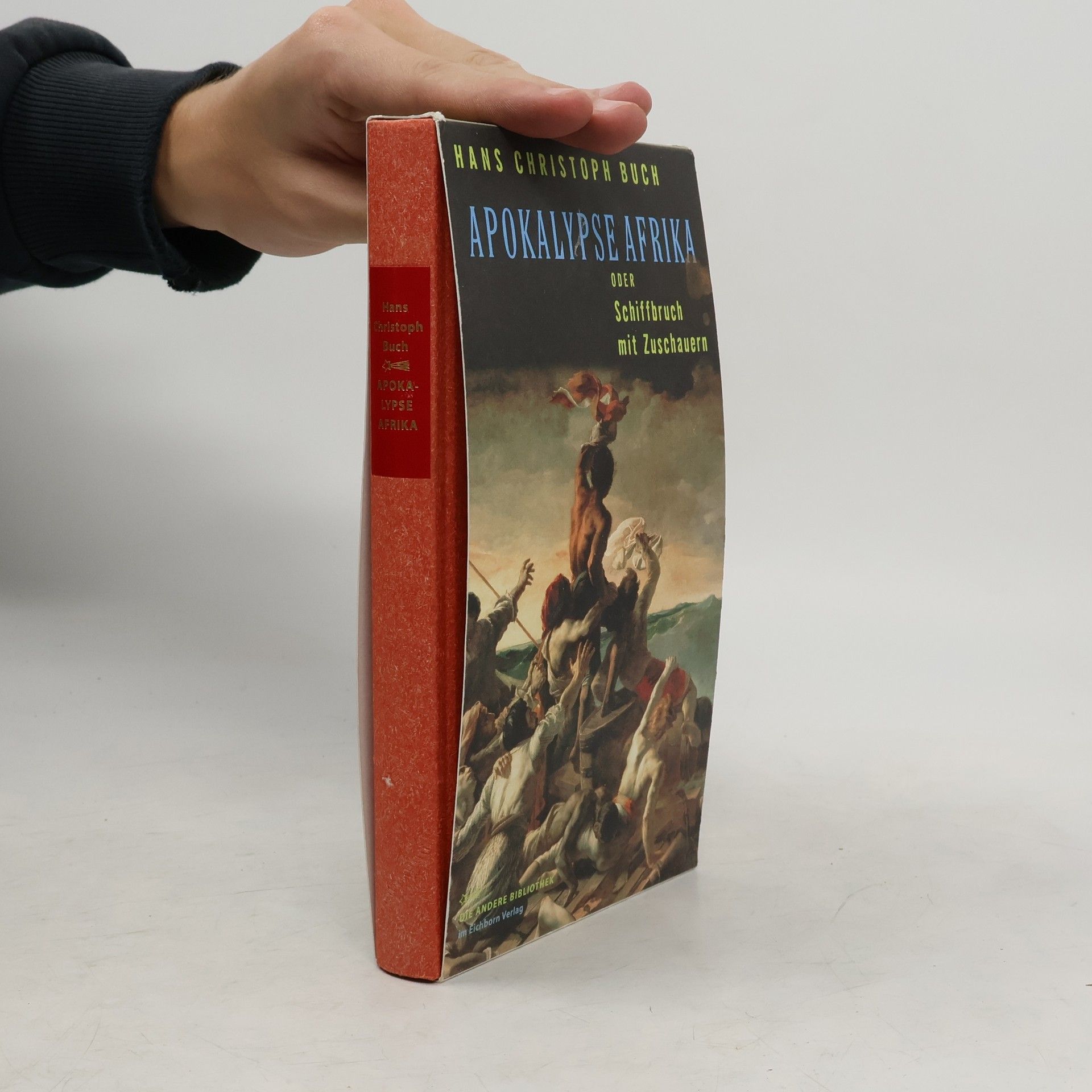 Hans Christoph Buch Apokalypse Afrika oder Schiffbruch mit Zuschauern. Romanessay