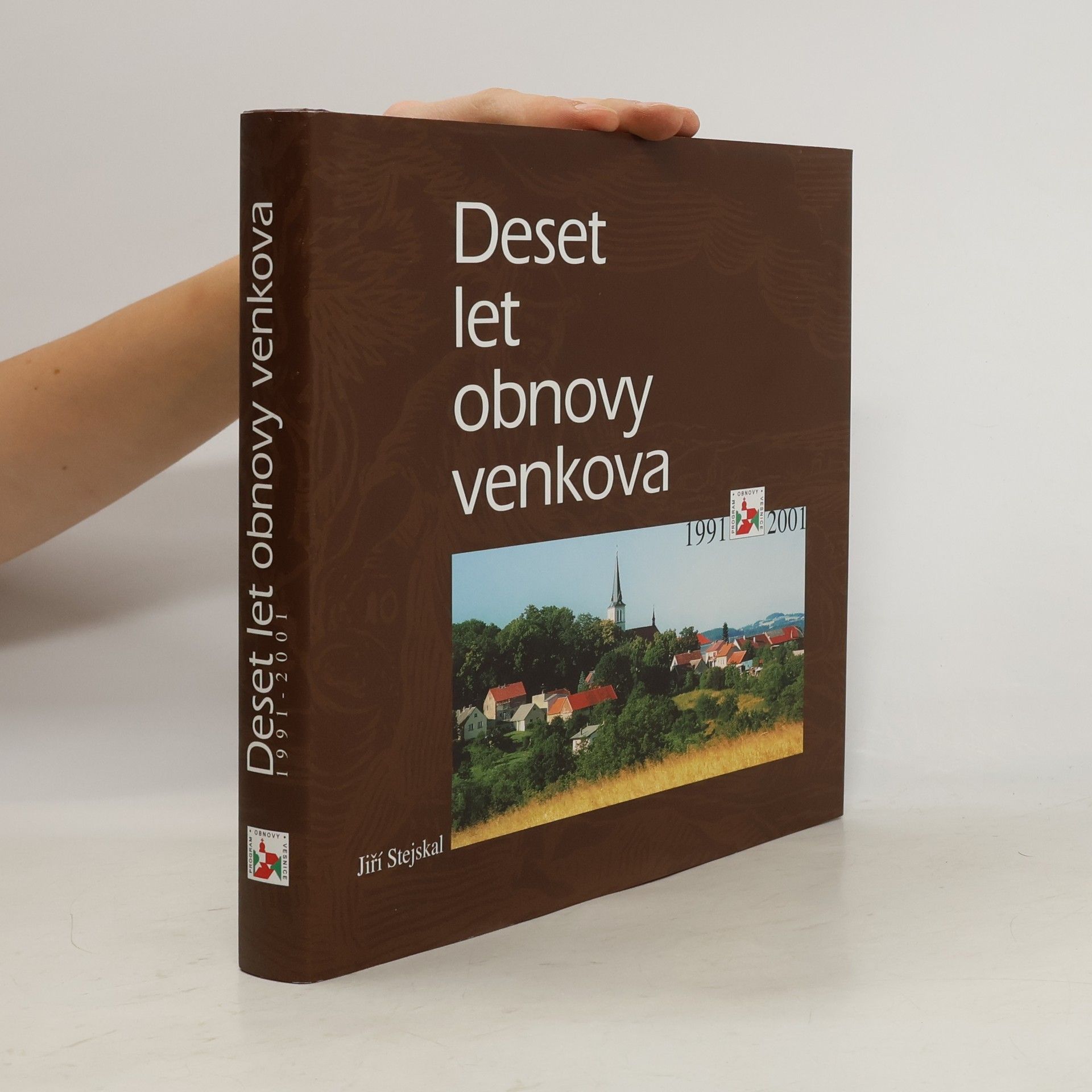 Jiří Stejskal Deset let obnovy venkova : 1991-2001
