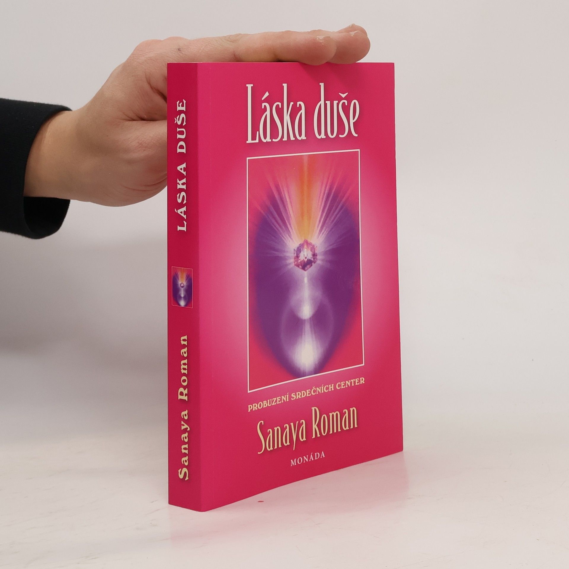 Sanaya Roman Láska duše: Probuzení srdečních center