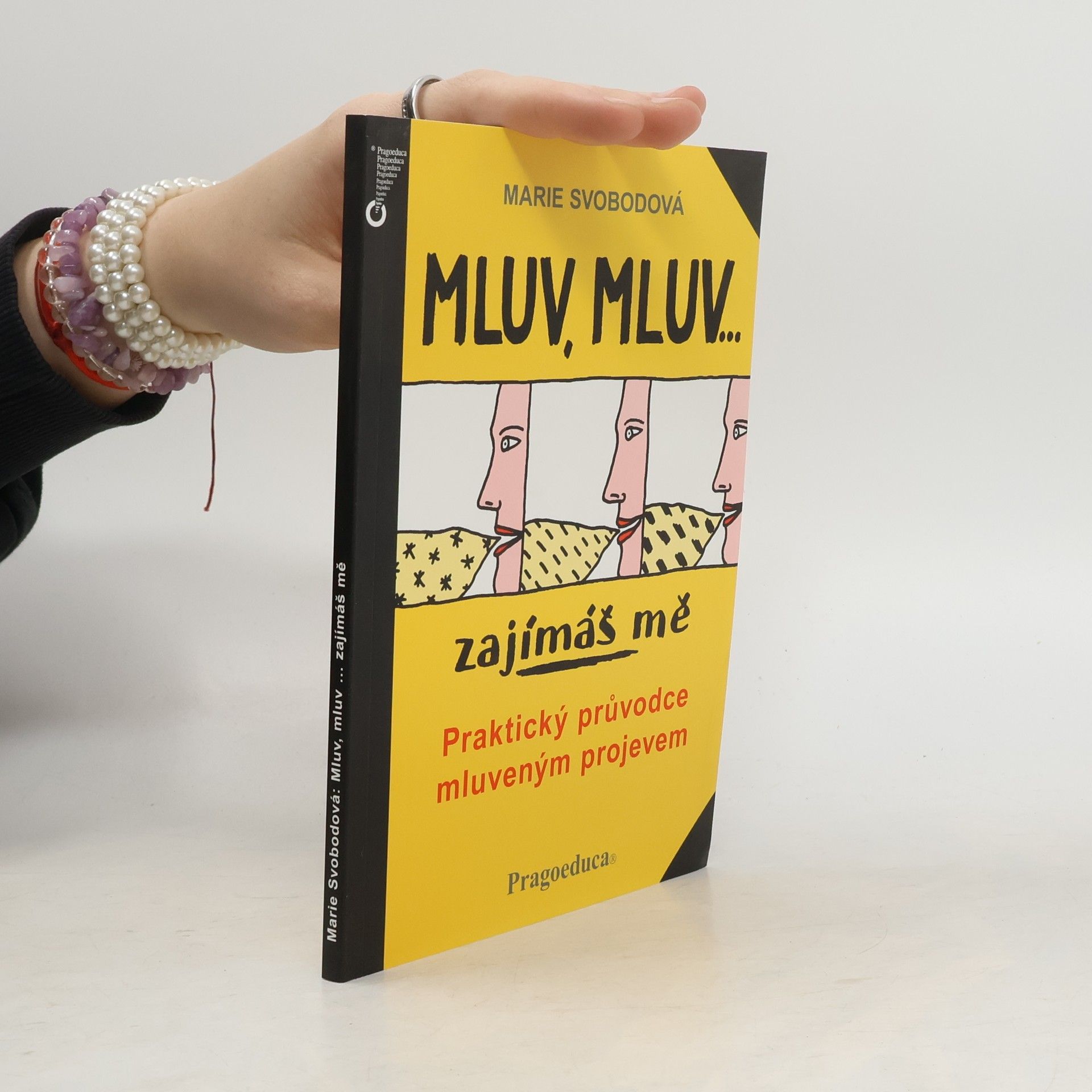 Mluv, mluv- zajímáš mě : praktický průvodce mluveným projevem