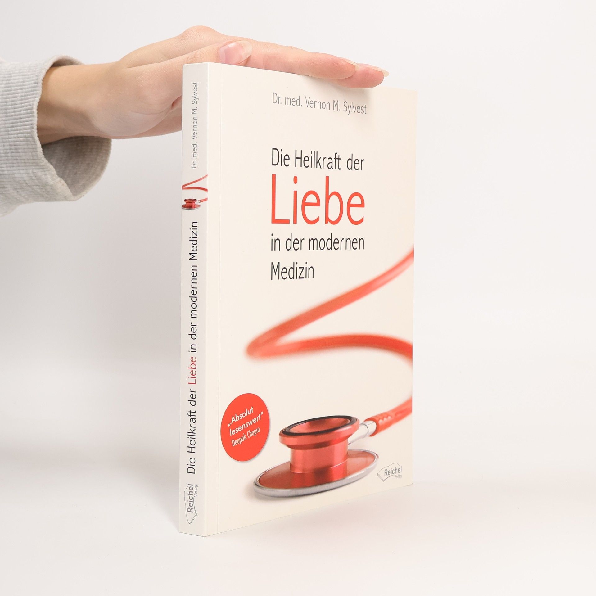 Vernon M. Sylvest Die Heilkraft der Liebe in der modernen Medizin