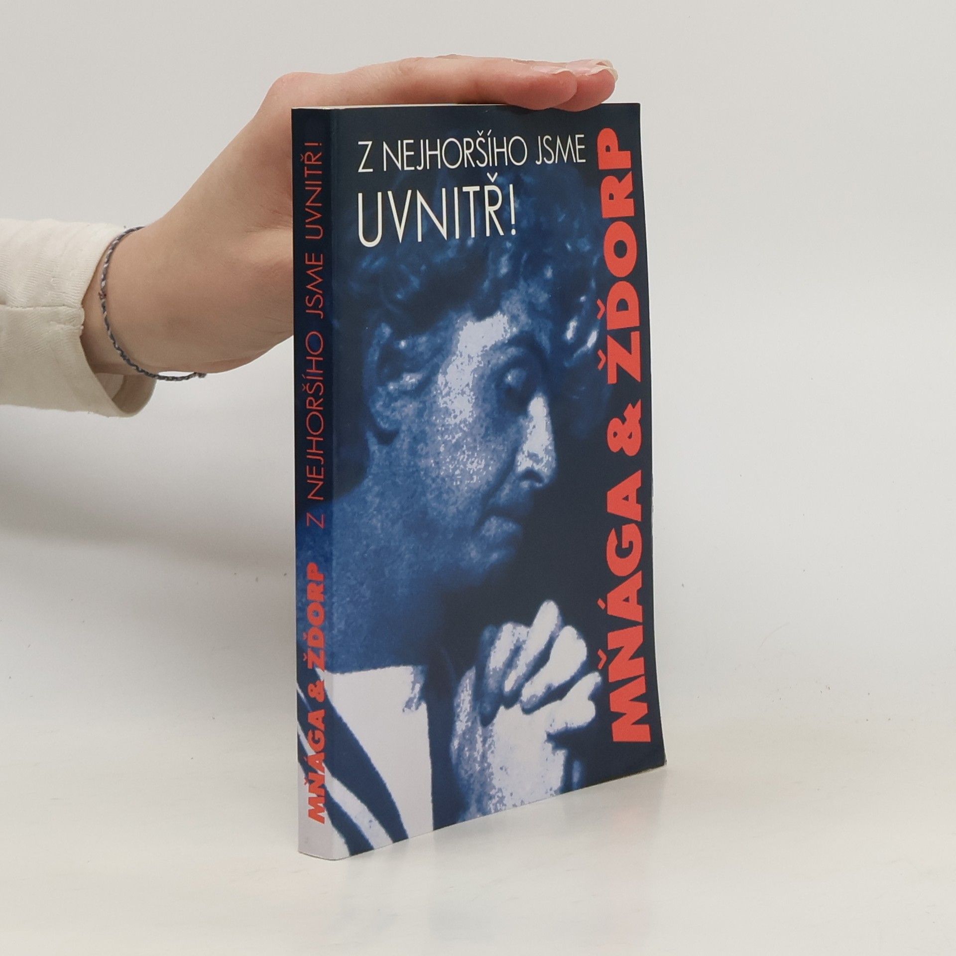 Mňága & Žďorp. Z nejhoršího jsme uvnitř!