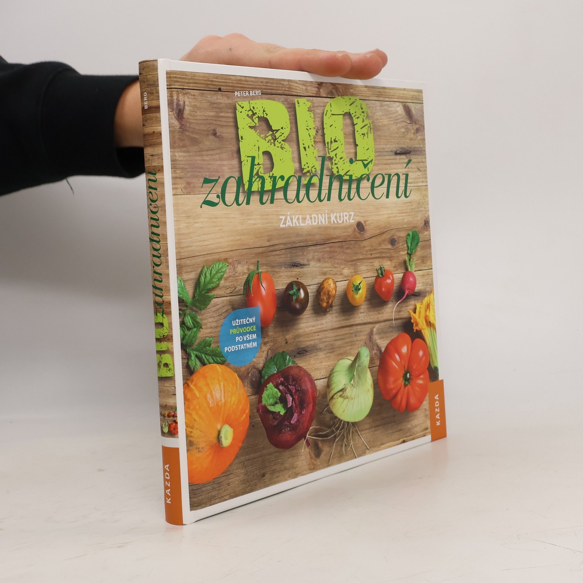 Heinz-Peter Berg Biozahradničení. Základní kurz
