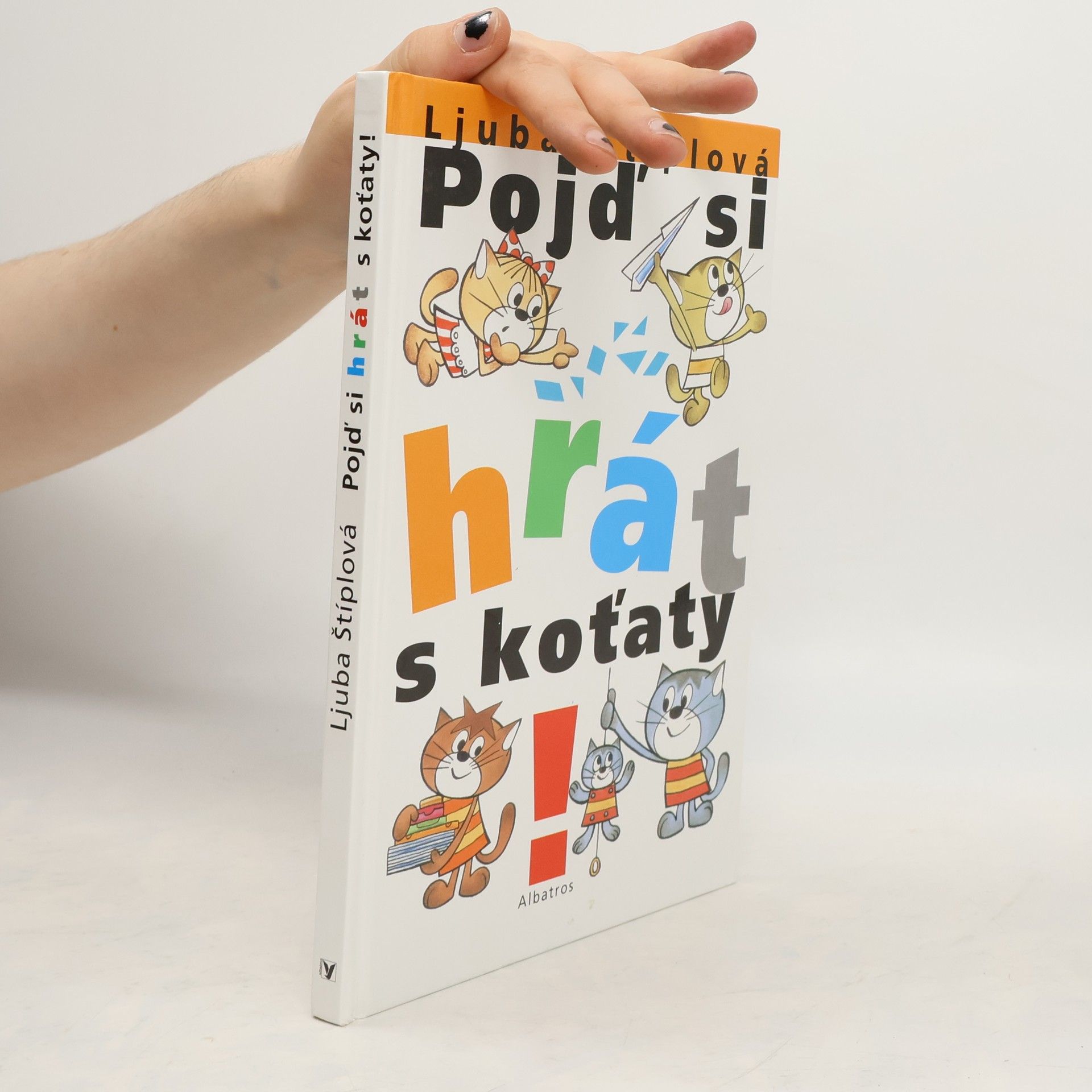 Ljuba Štíplová Pojď si hrát s koťaty!