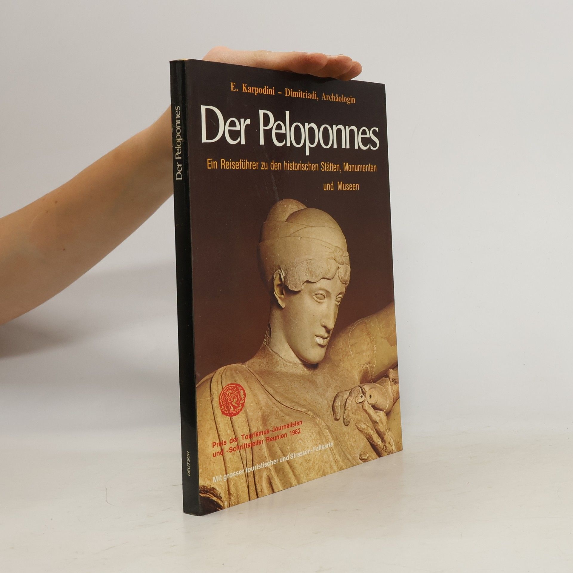 E. Karodine - Dimitriadi Der Peloponnes. Ein Reiseführer zu den historischen Stätten, Monumenten und Museen