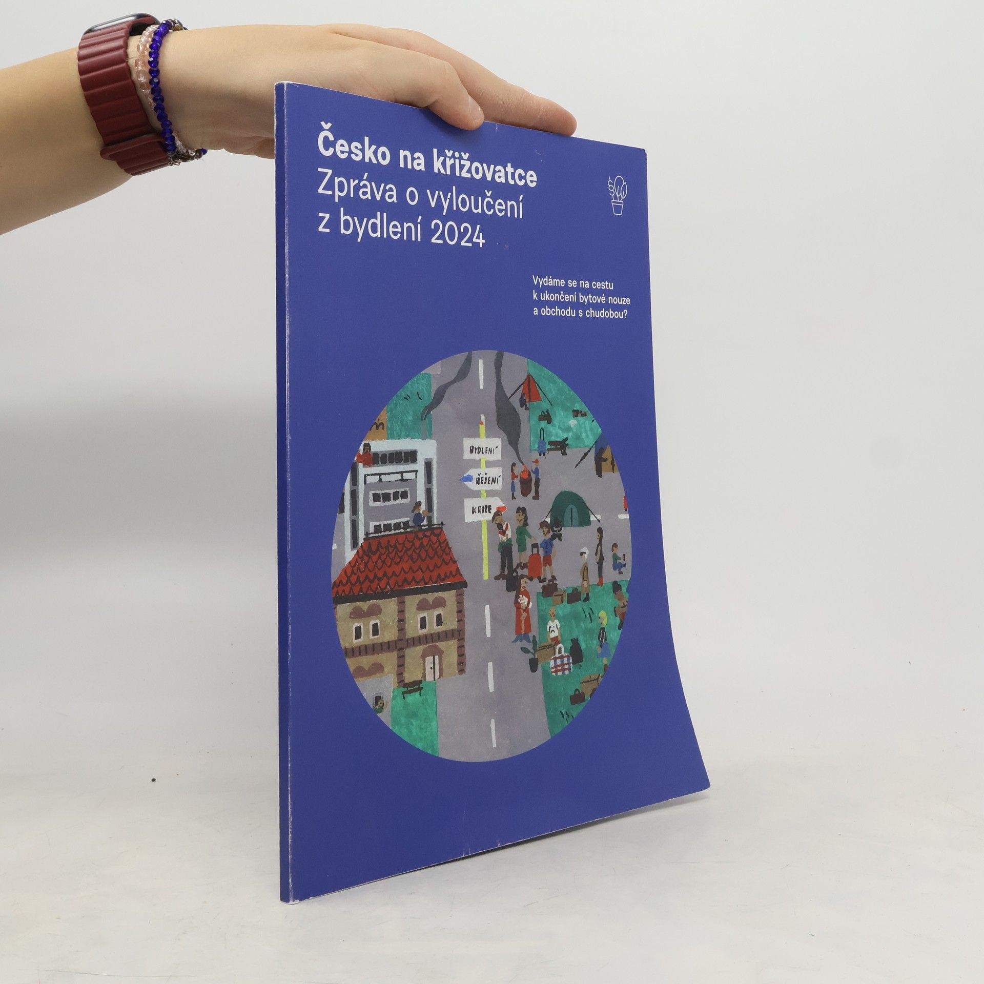 Soňa Kalenda Česko na křižovatce. Zpráva o vyloučení z bydlení 2024
