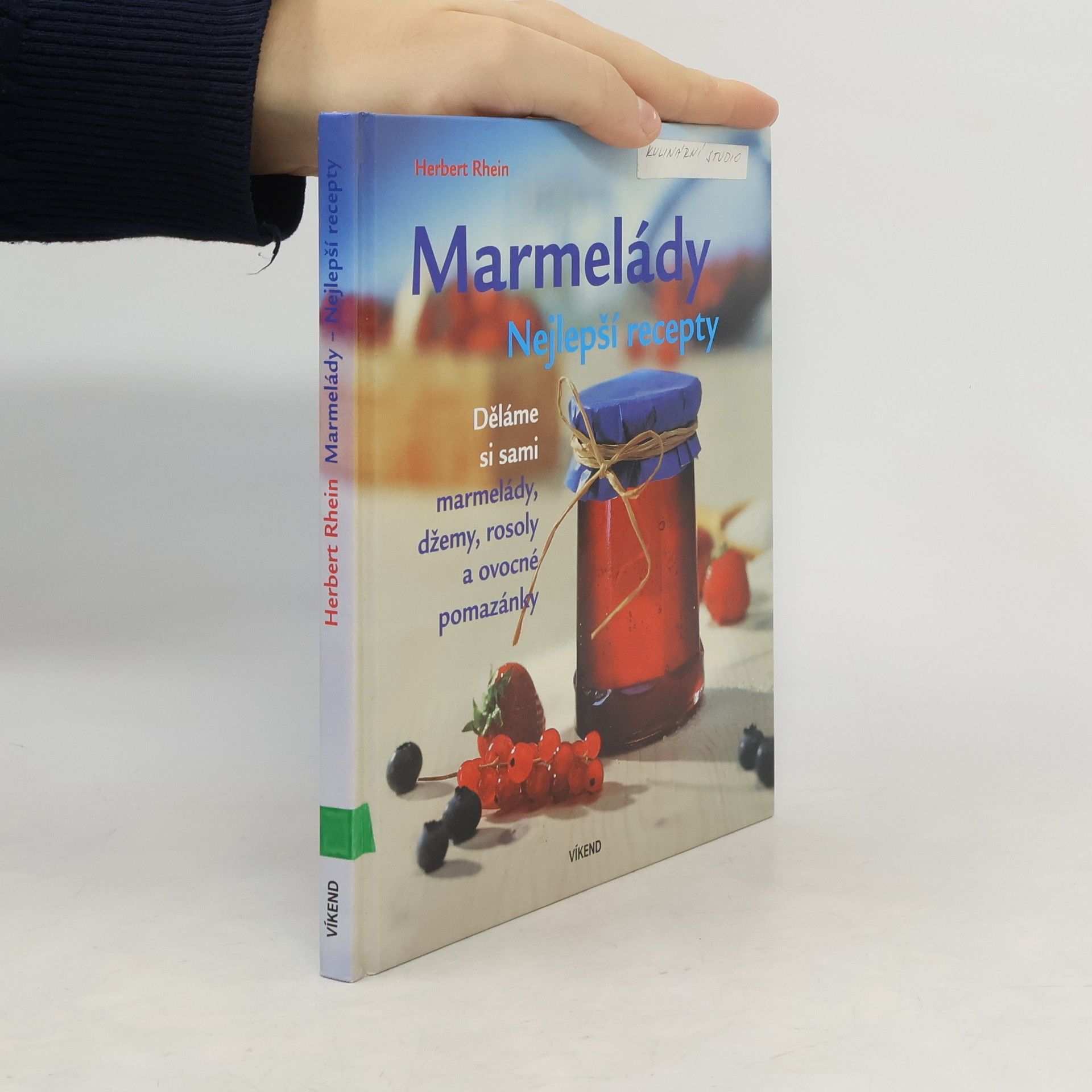 Marmelády: Nejlepší recepty: Děláme si sami marmelády, džemy, rosoly a ovocné pomazánky