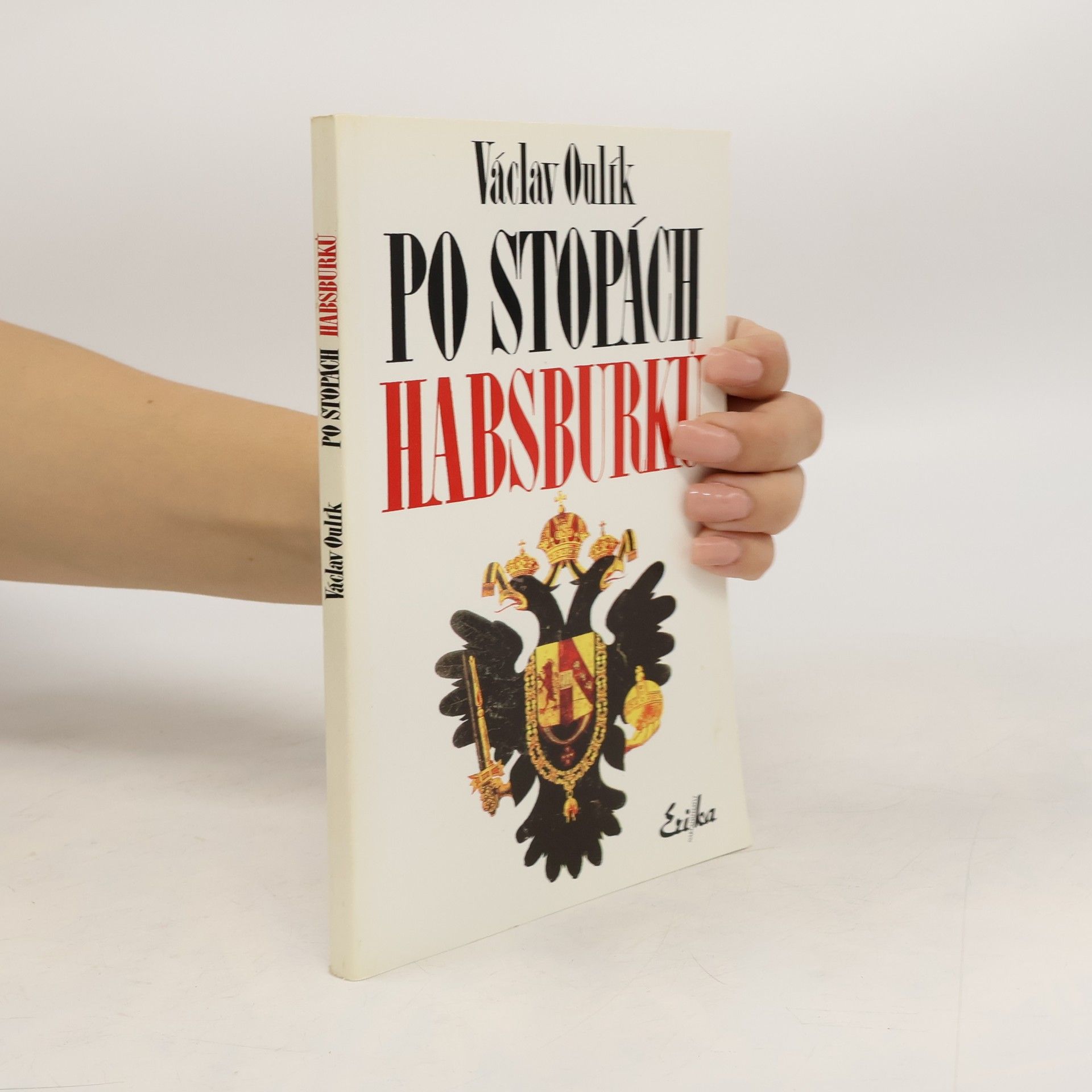 Václav Oulík Po stopách Habsburků