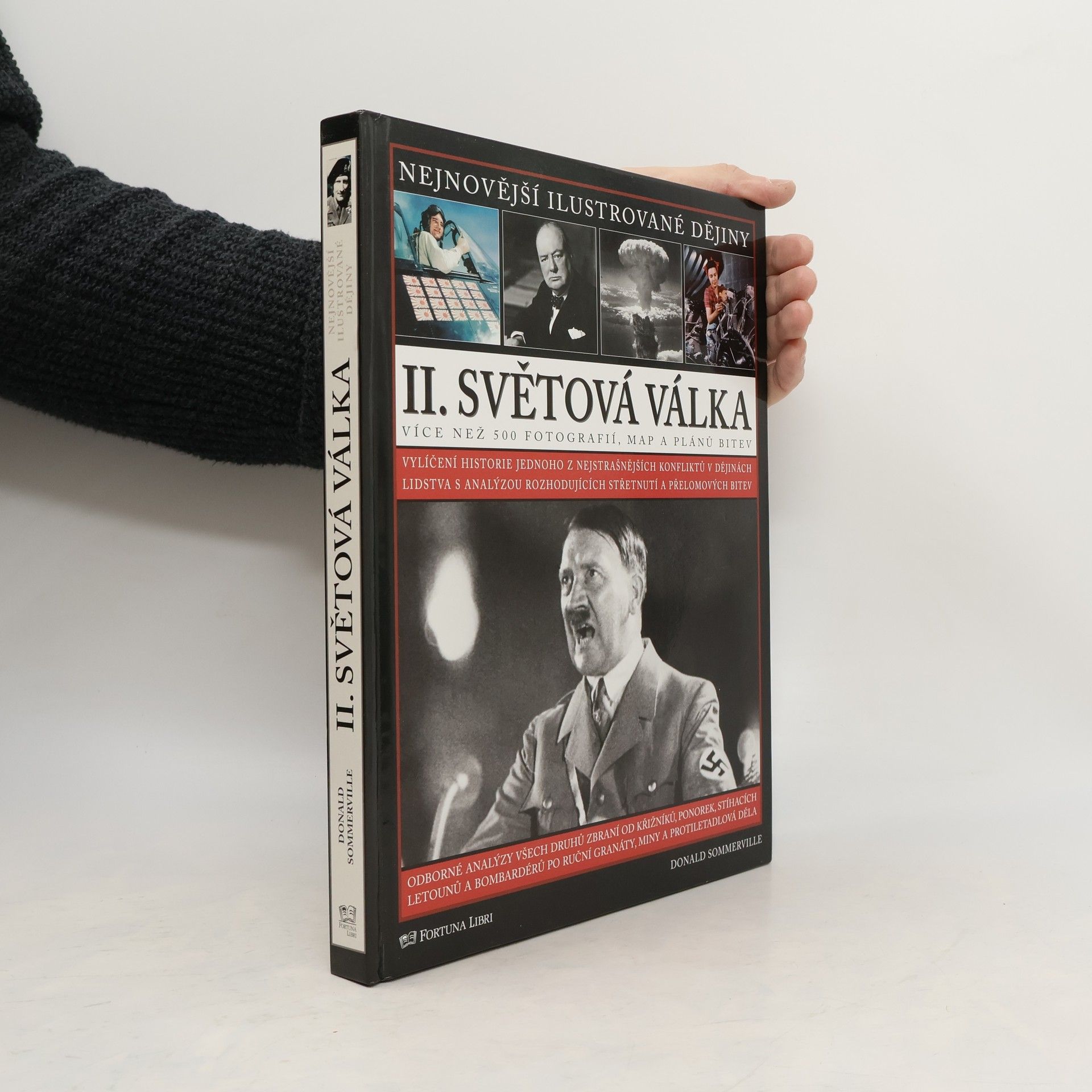 Donald Sommervile II. světová válka : vylíčení historie jednoho z nejstrašnějších konfliktů v dějinách lidstva s analýzou rozhodujících střetnutí a přelomových bitev