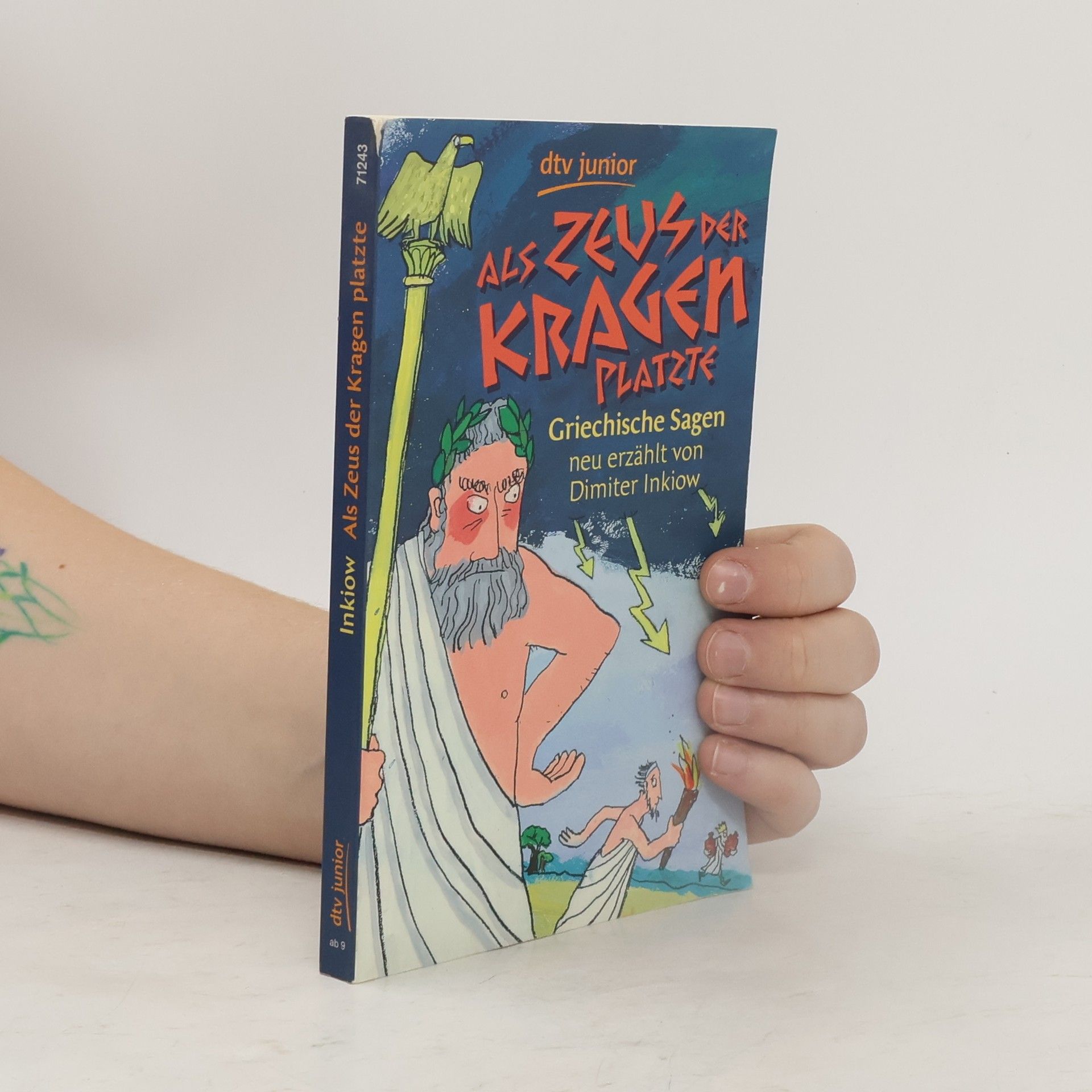 Dimitar Inkiow Als Zeus der Kragen platzte : griechische Sagen neu erzählt