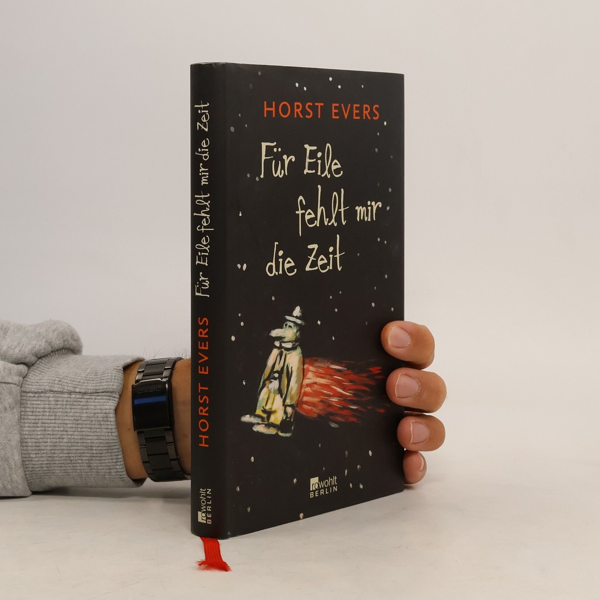 Horst Evers Für Eile fehlt mir die Zeit