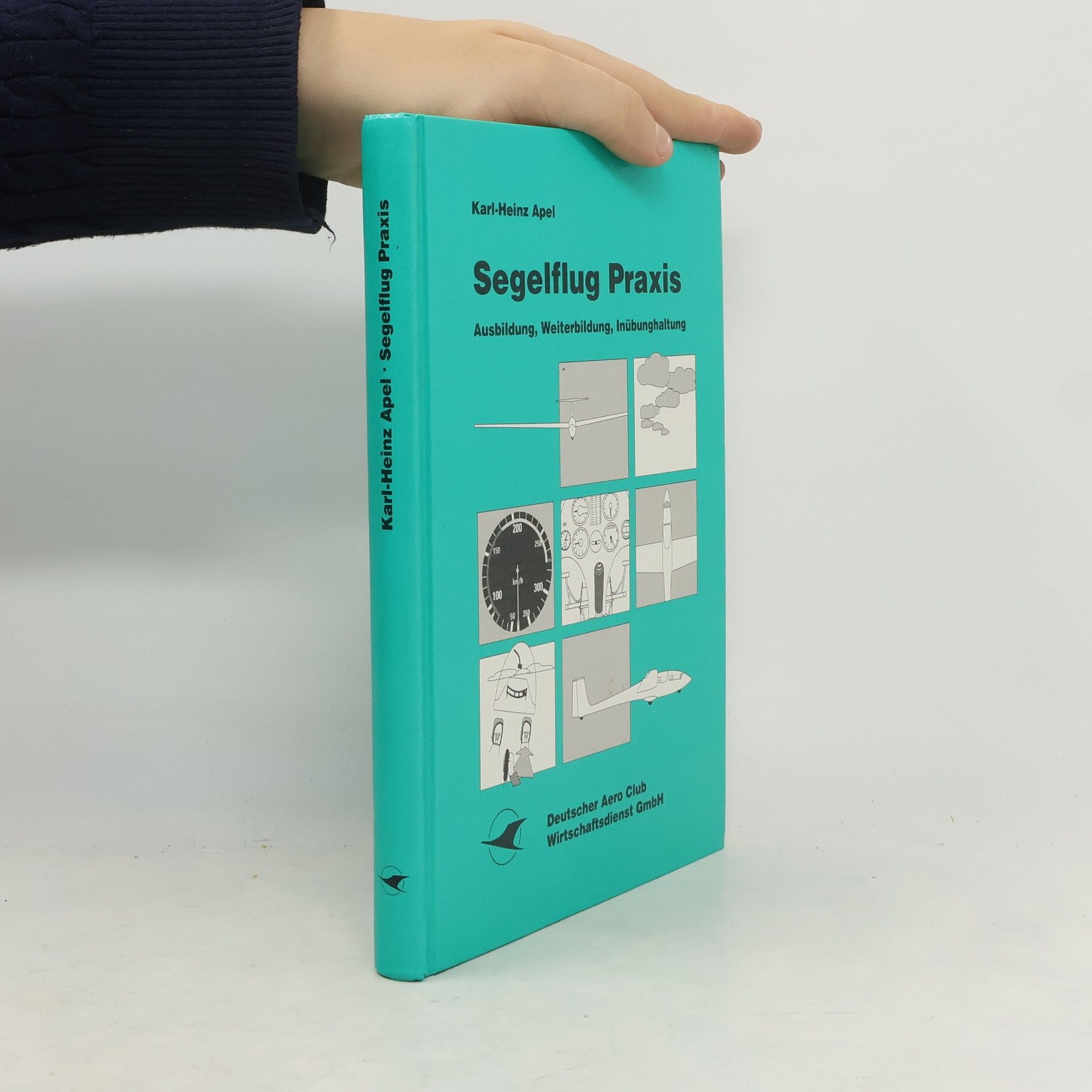 Karl Heinz Apel Segelflug-Praxis