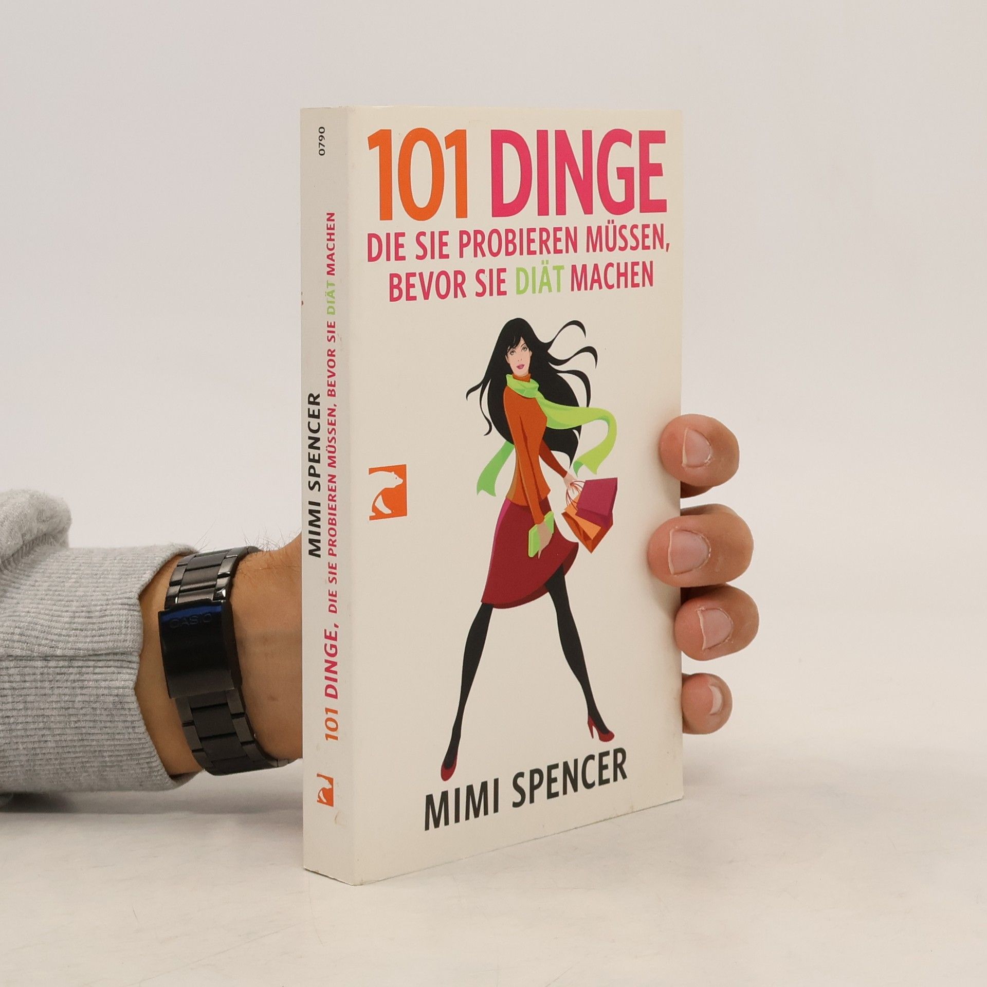 Mimi Spencer 101 Dinge, die Sie probieren müssen, bevor Sie Diät machen