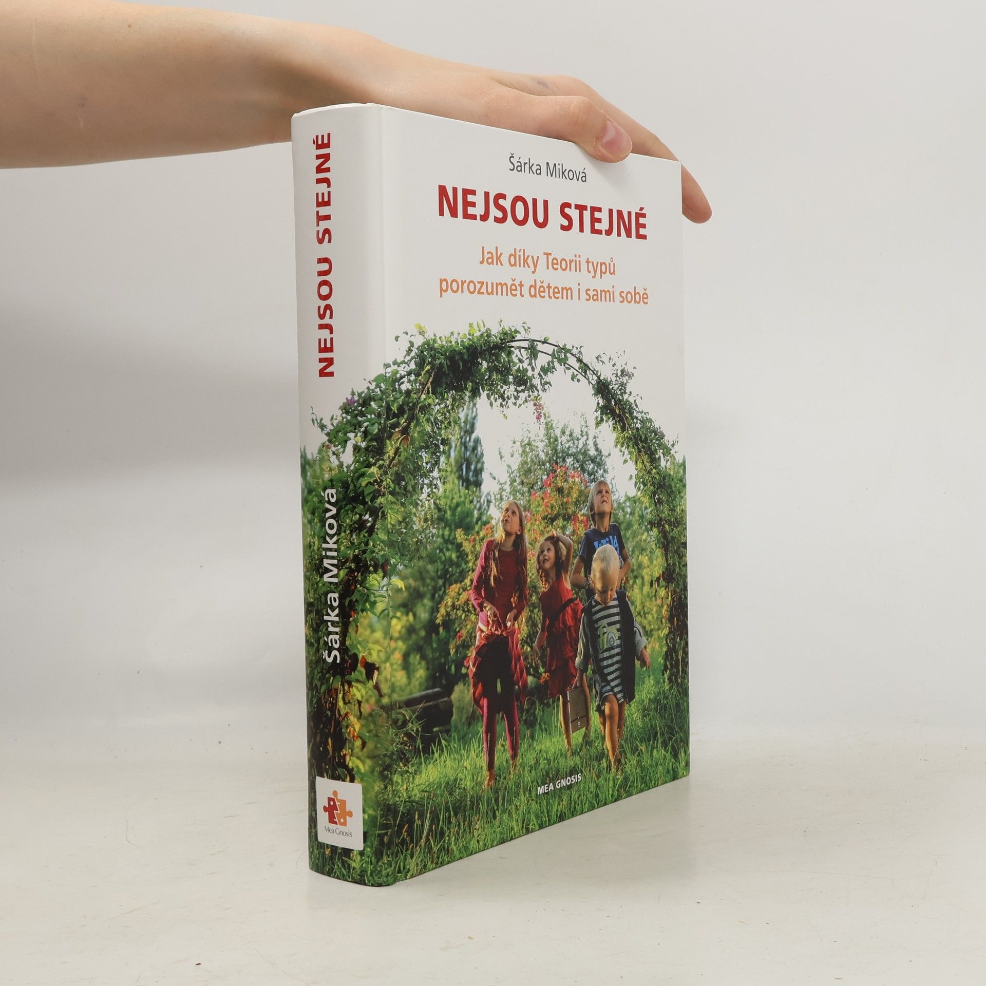 Šárka Miková Nejsou stejné - Jak díky Teorii typů porozumět dětem i sami sobě