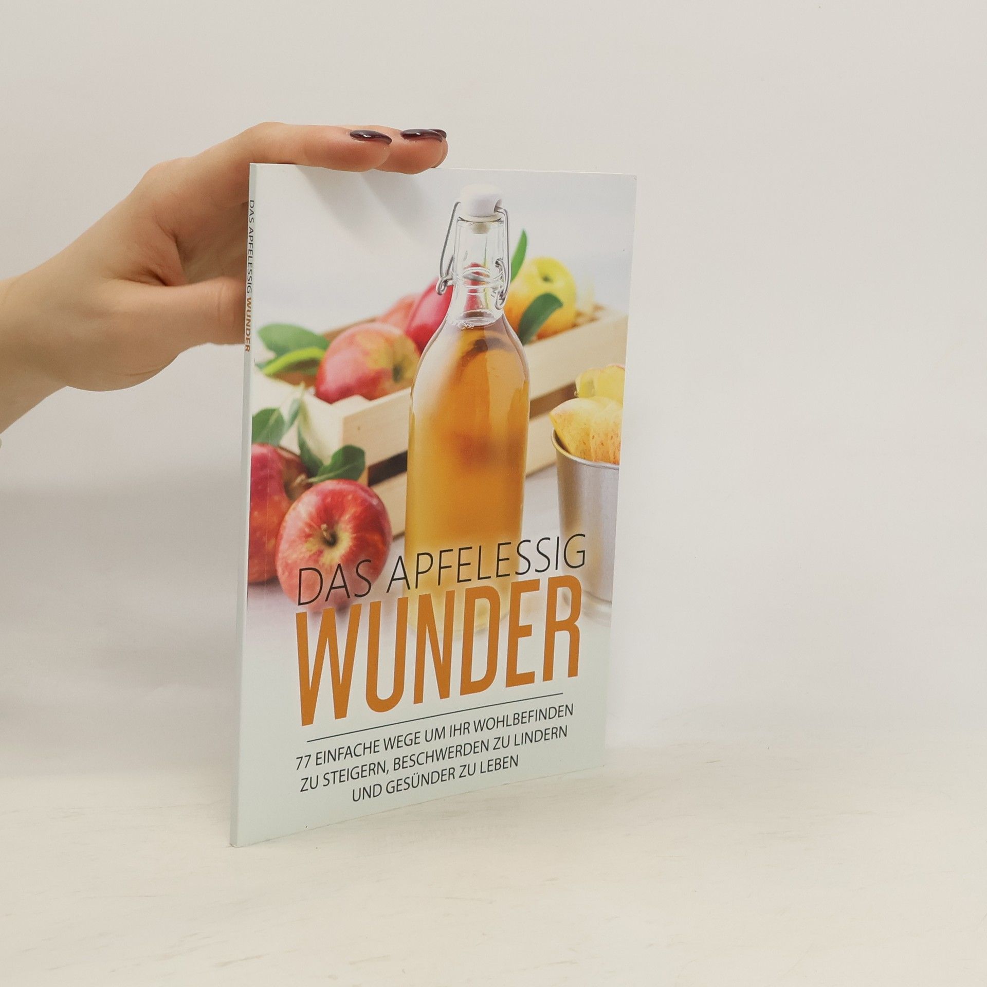 Autorenkollektiv Das Apfelessig Wunder