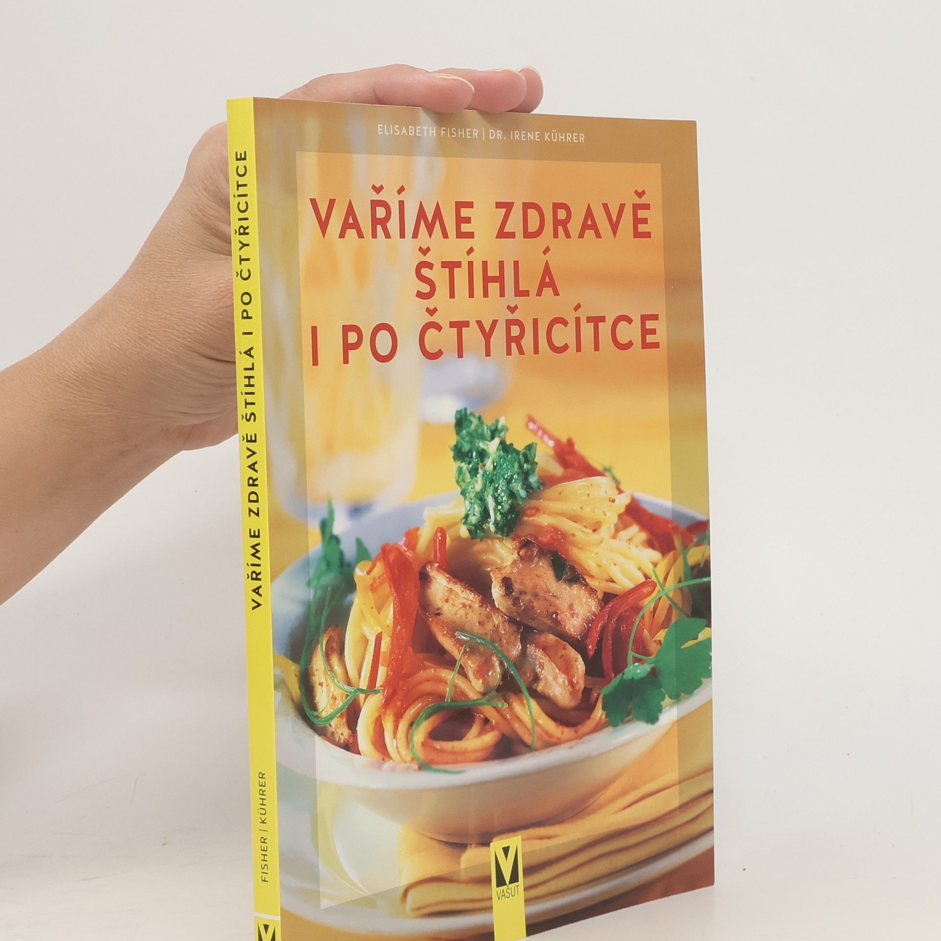 Irene Kührer Vaříme zdravě. Štíhlá i po čtyřicítce