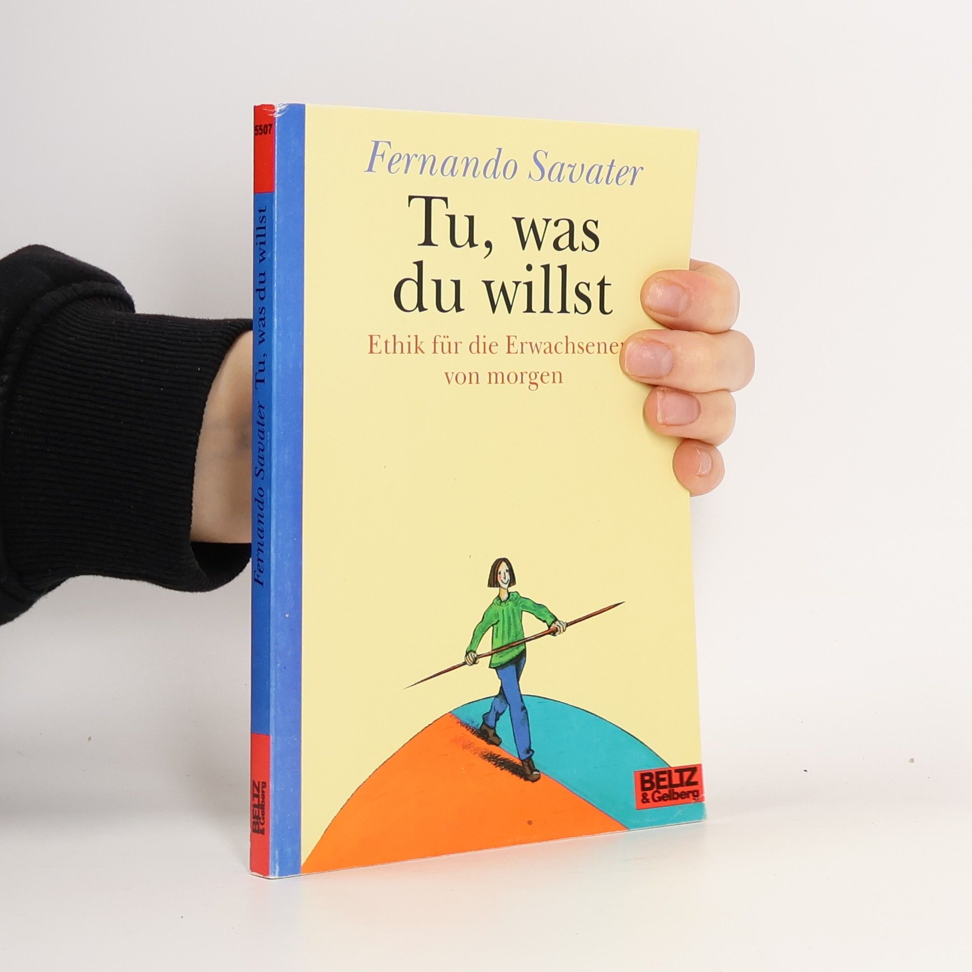 Fernando Savater Tu, was du willst