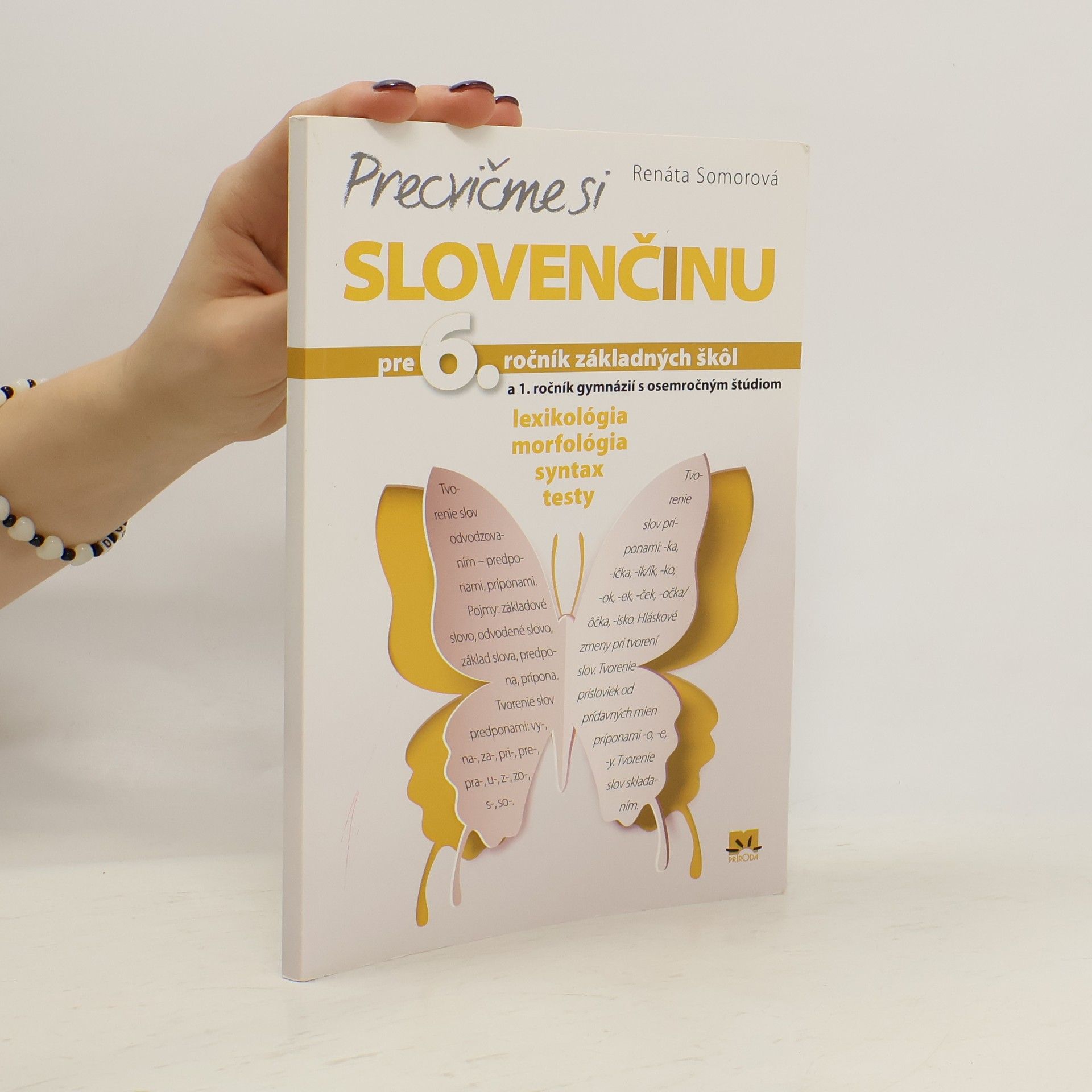 Somorová, Renáta Precvičme si slovenčinu pre 6. ročník základných škôl a 1. ročník gymnázií