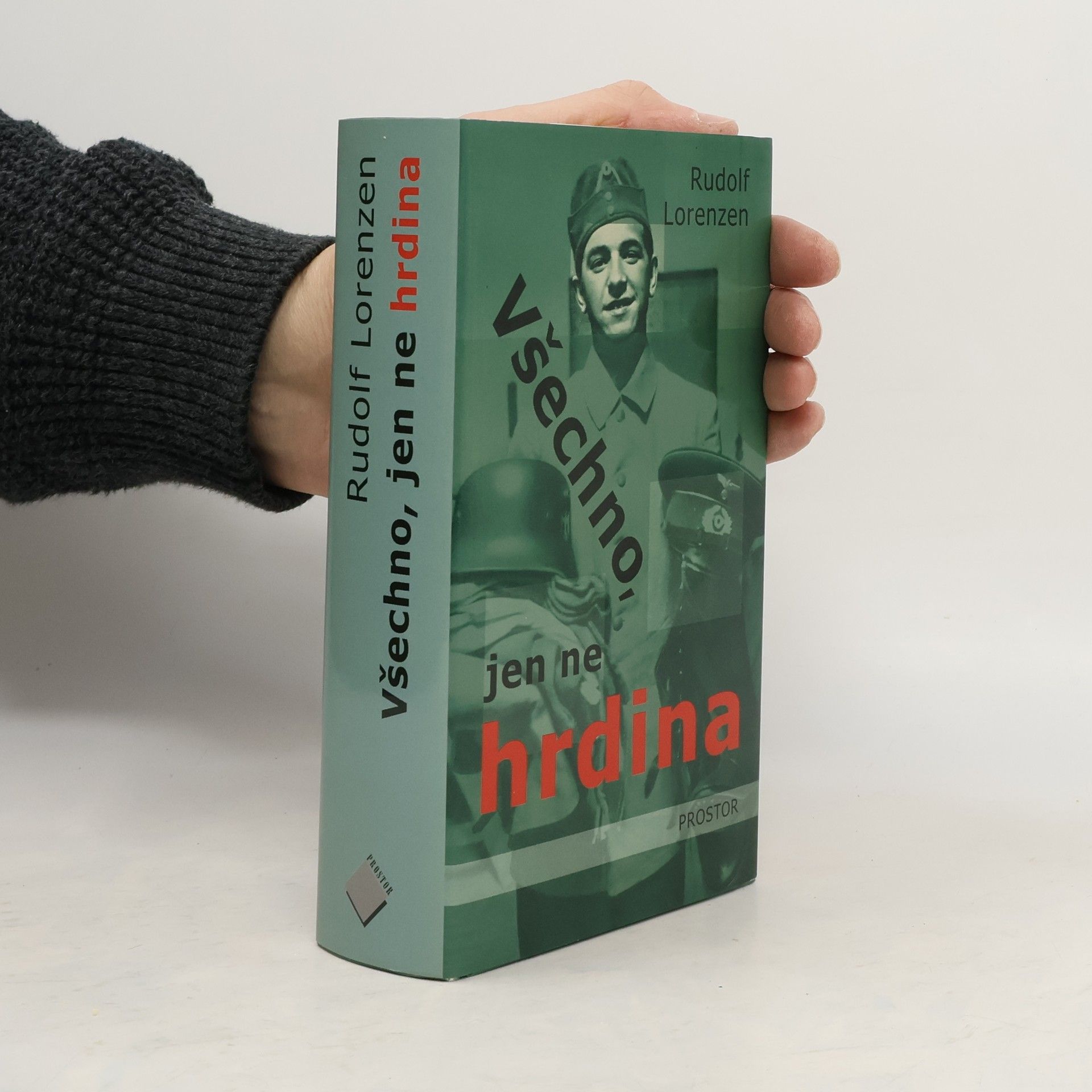 Rudolf Lorenzen Všechno, jen ne hrdina