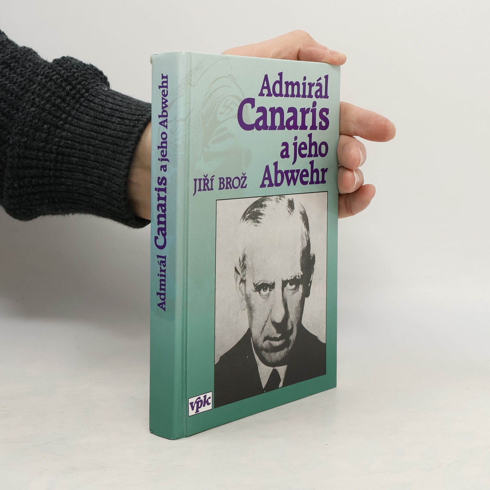 Admirál Canaris a jeho Abwehr