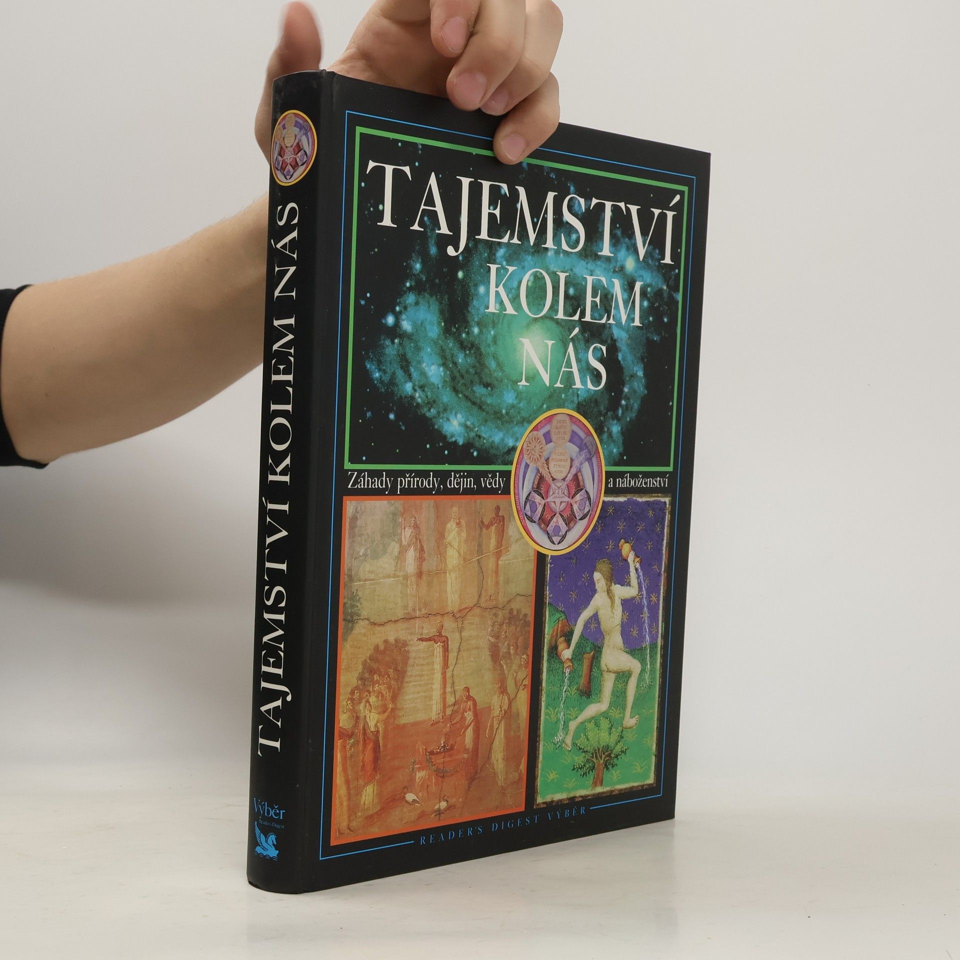 Tajemství kolem nás : záhady přírody, dějin, vědy a náboženství