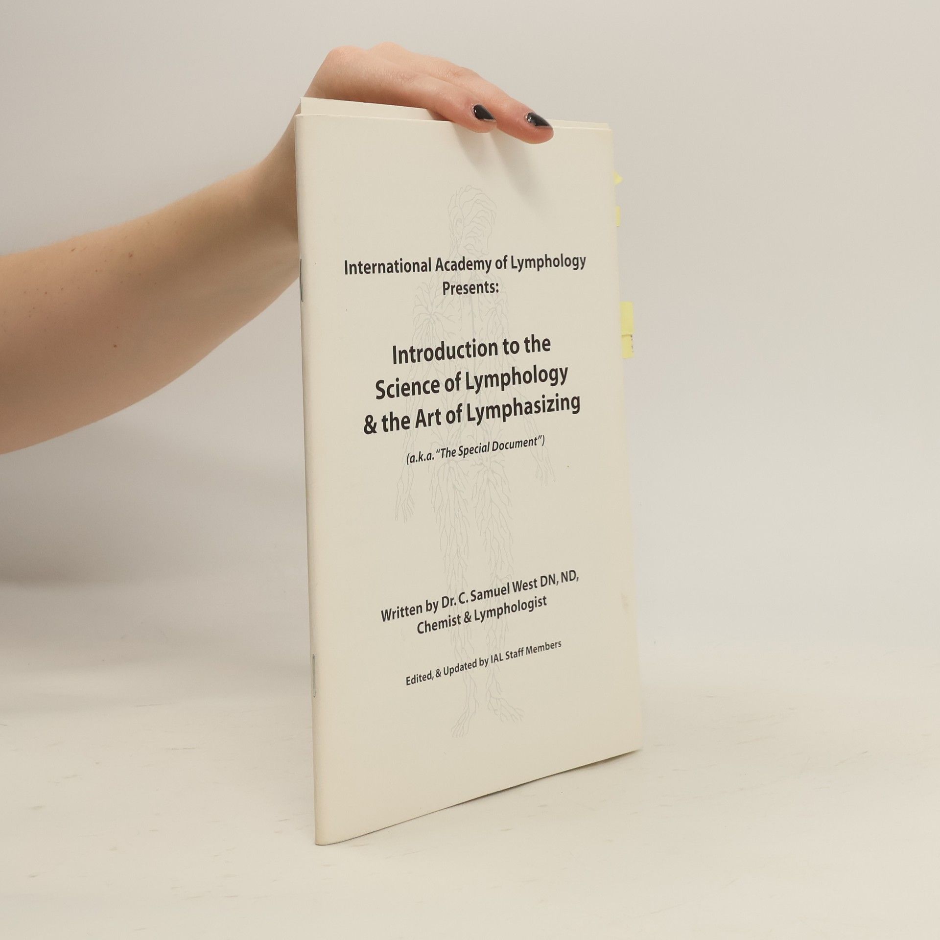 C. Samuel West Introduction to the Science of Lymphology & the Art of Lymphasizing