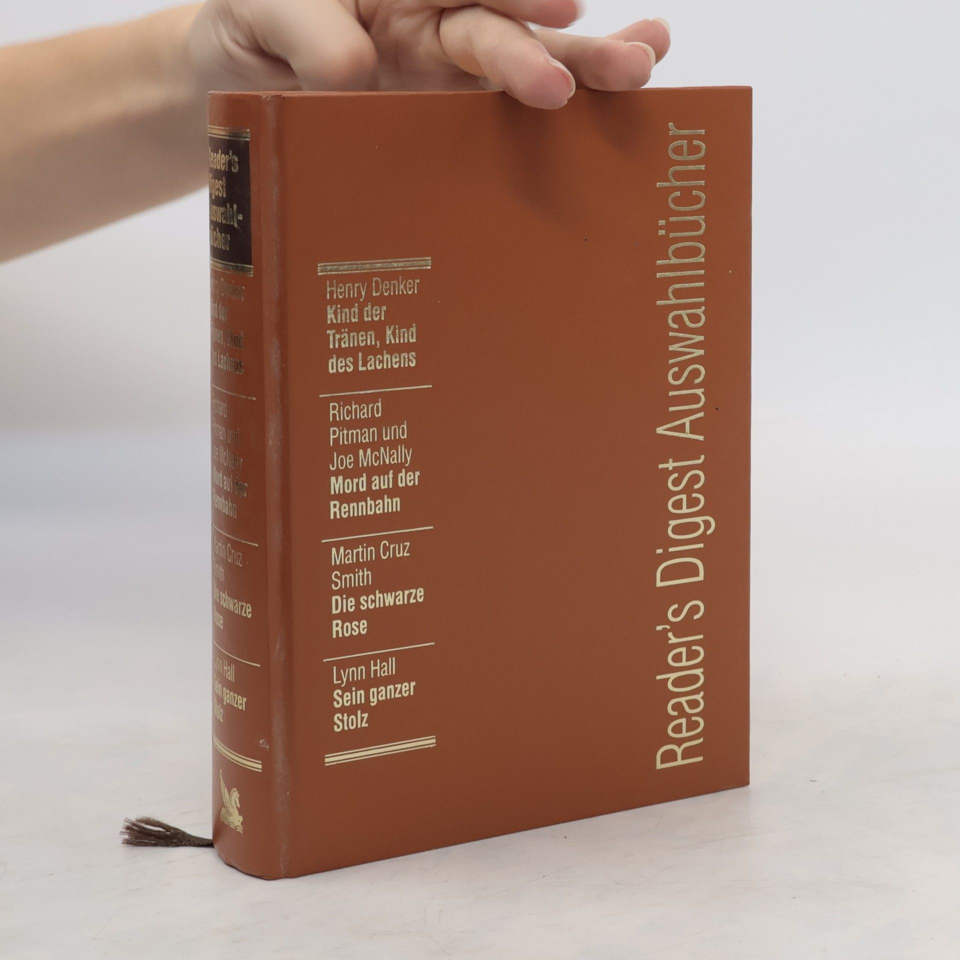 Collectif d'auteurs Reader's Digest Auswahlbücher. Kind der Tränen, Kind des Lachens, Mord auf der Rannbahn, Die schwarze Rose, Seit ganzer Stolz
