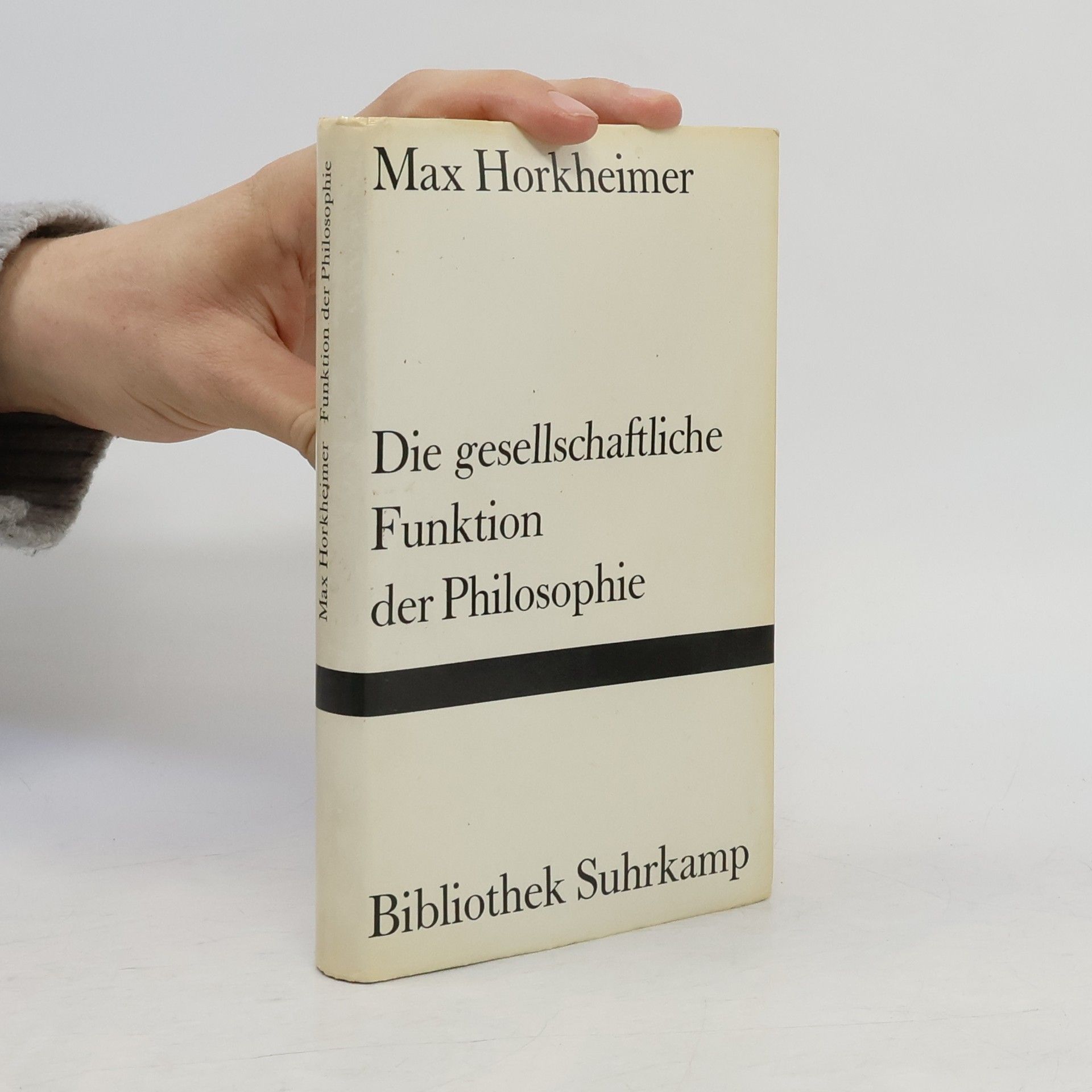 Max Horkheimer Die gesellschaftliche Funktion der Philosophie