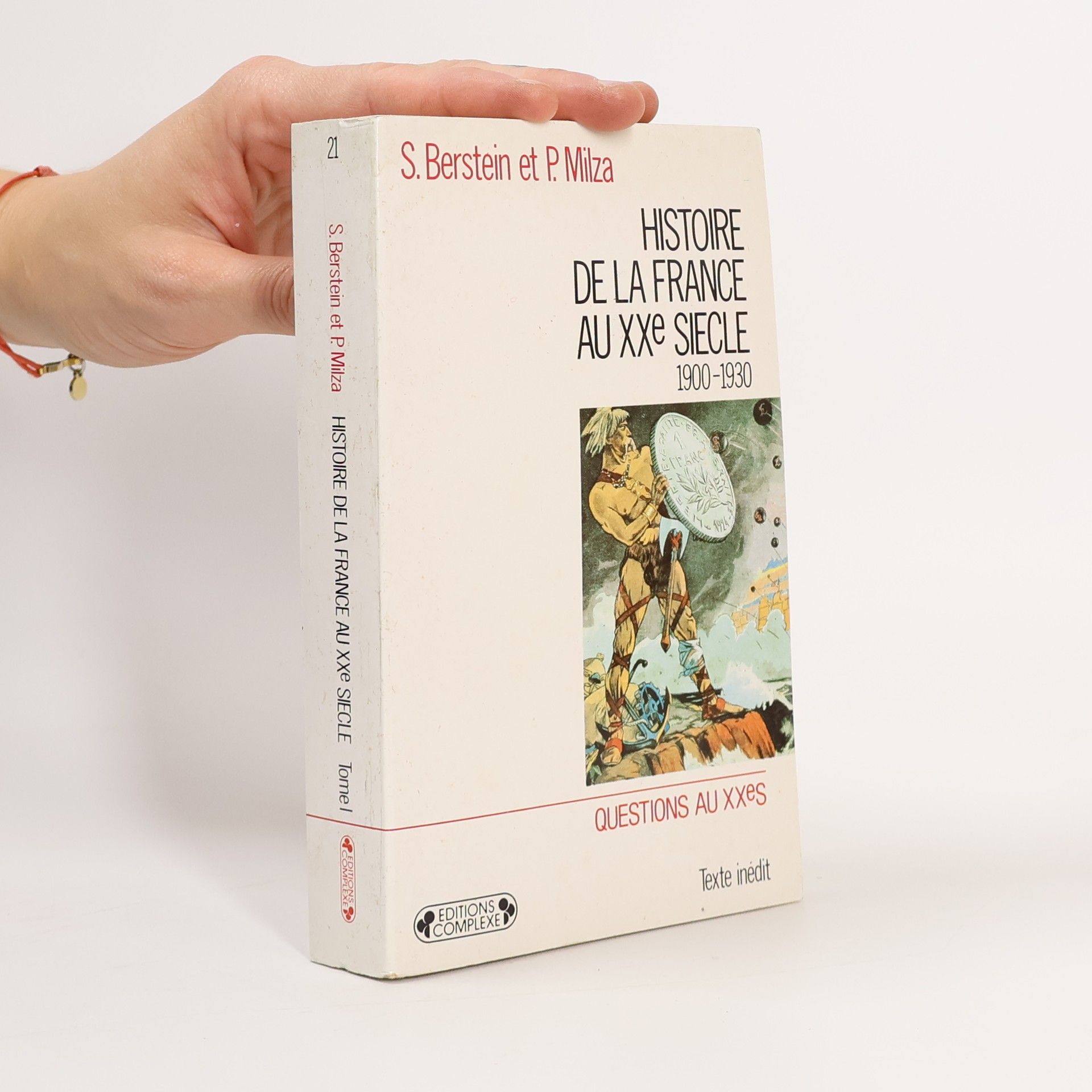 Histoire de la France au XXe siècle. Tome 1 1900-1930
