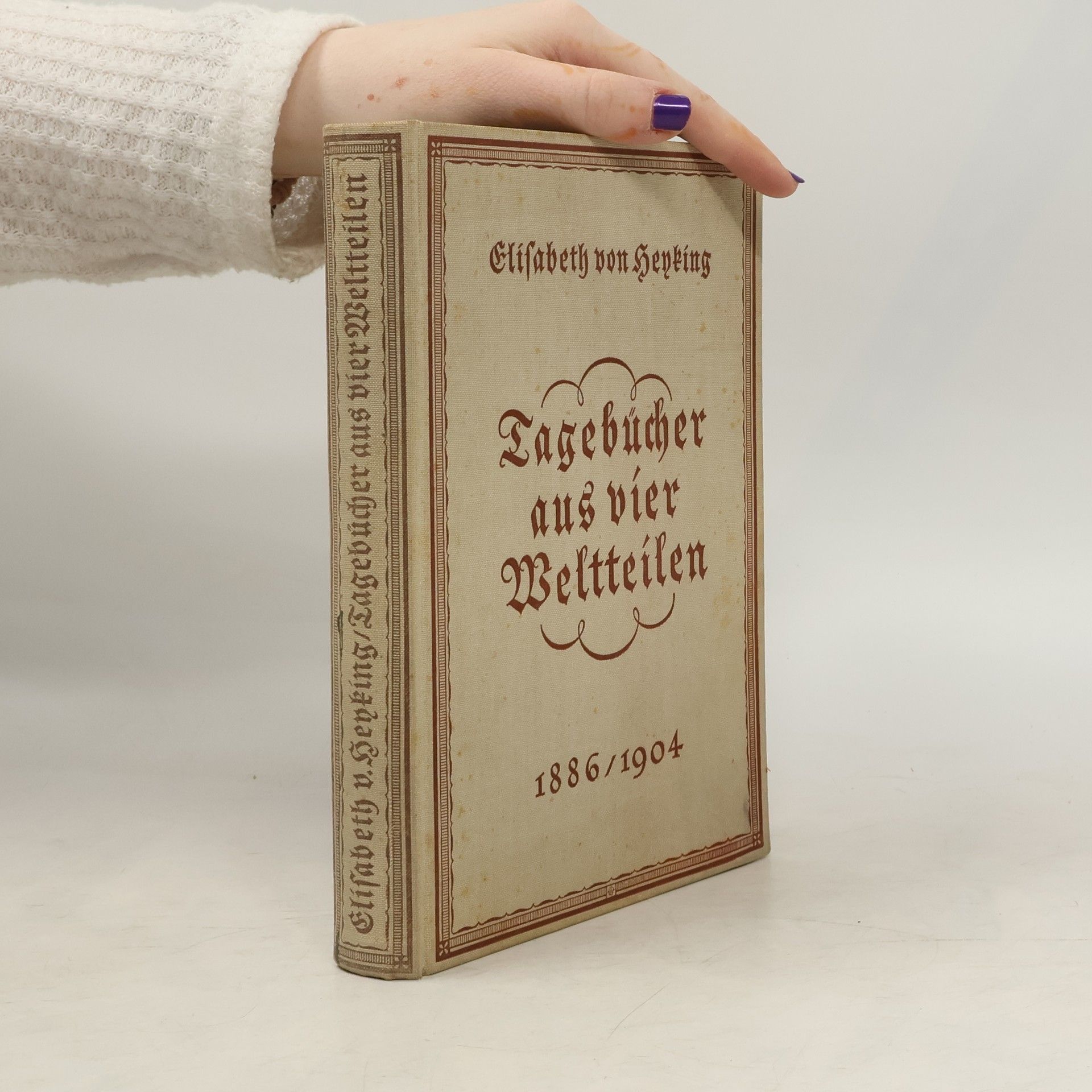 Elisabeth von Heyking Tagebücher aus vier Weltteilen 1886/1904