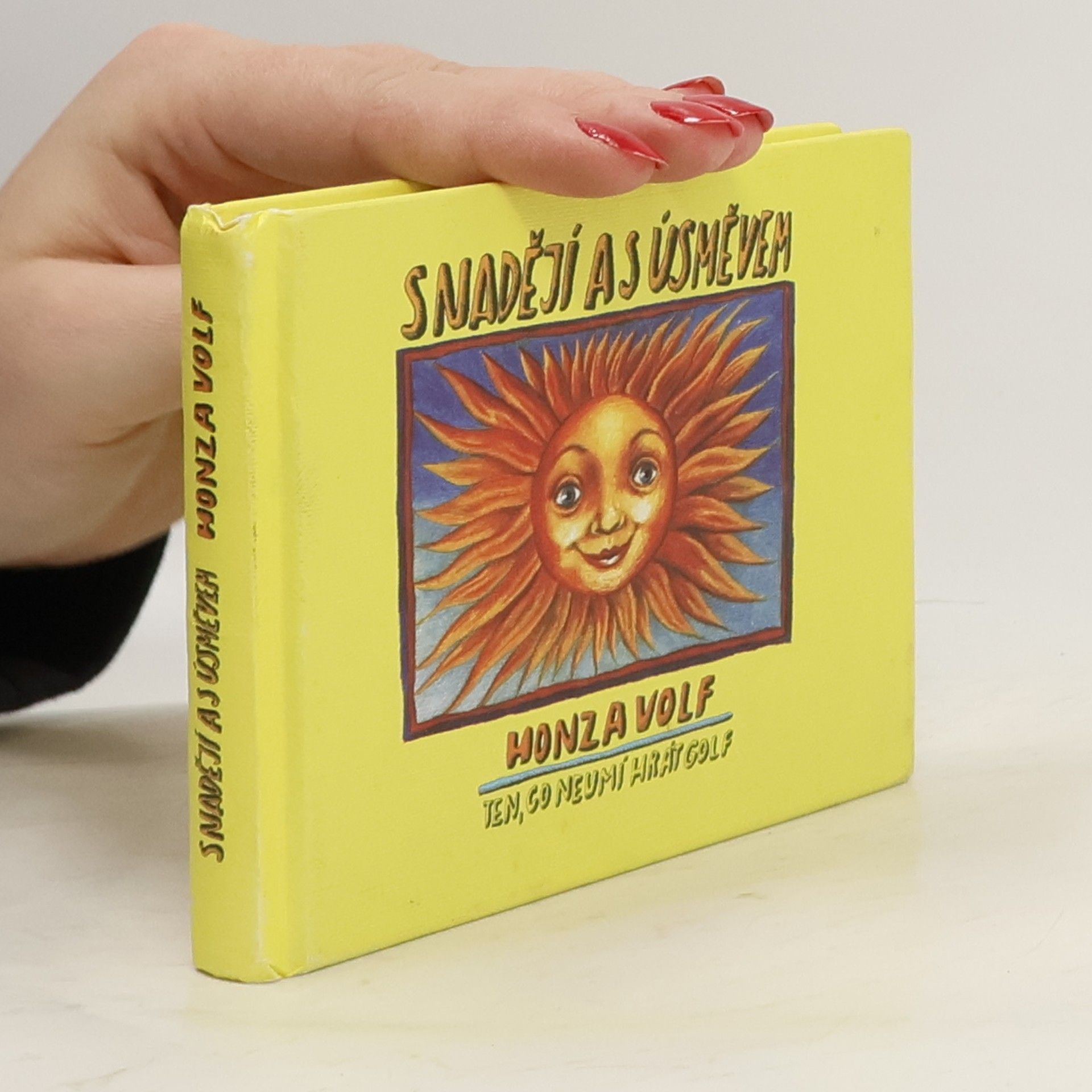 Honza Volf S nadějí a s úsměvem