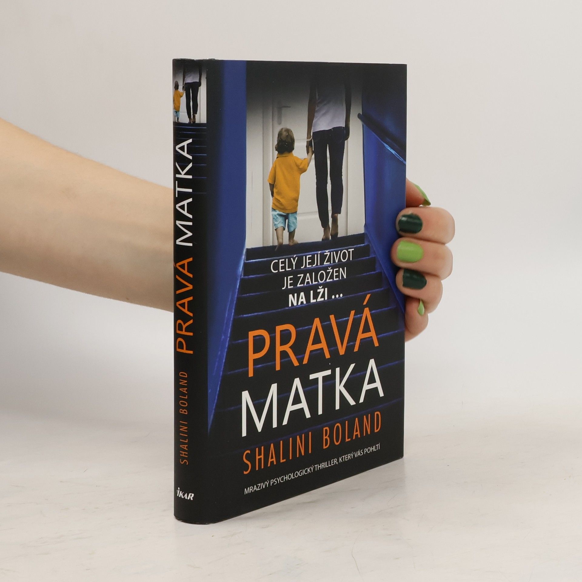 Shalini Boland Pravá matka