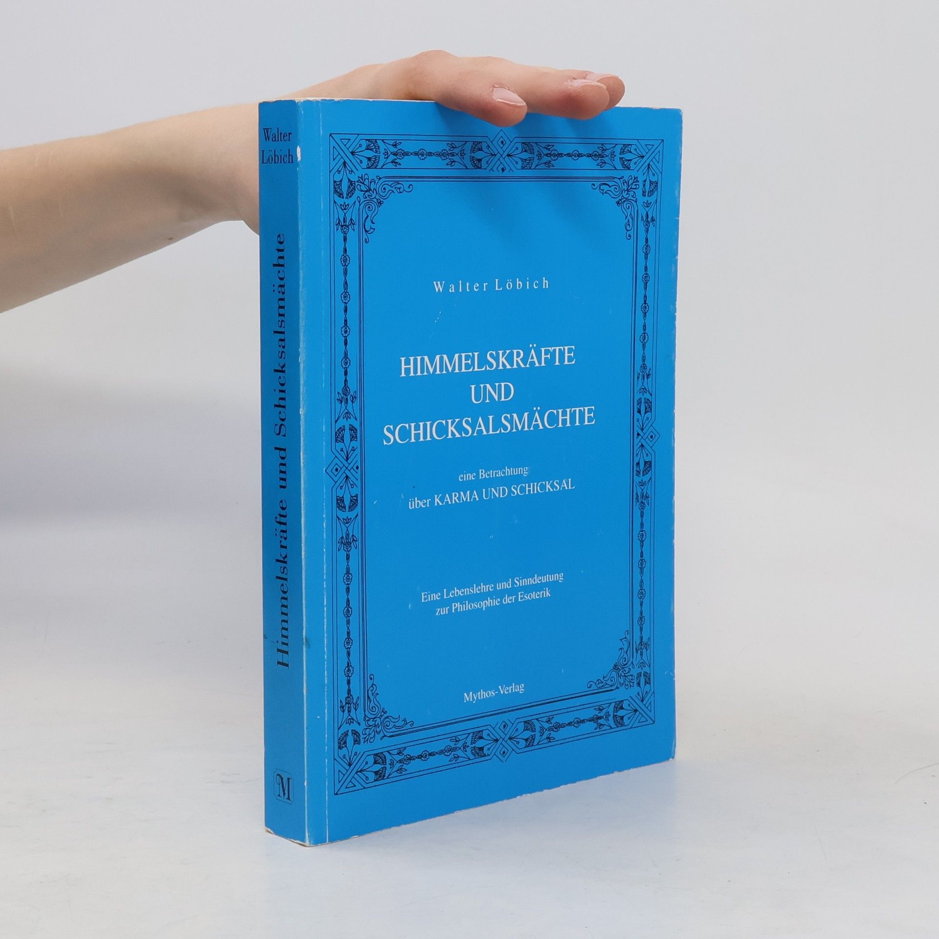 Walter Löbich Himmelskräfte und Schicksalsmächte