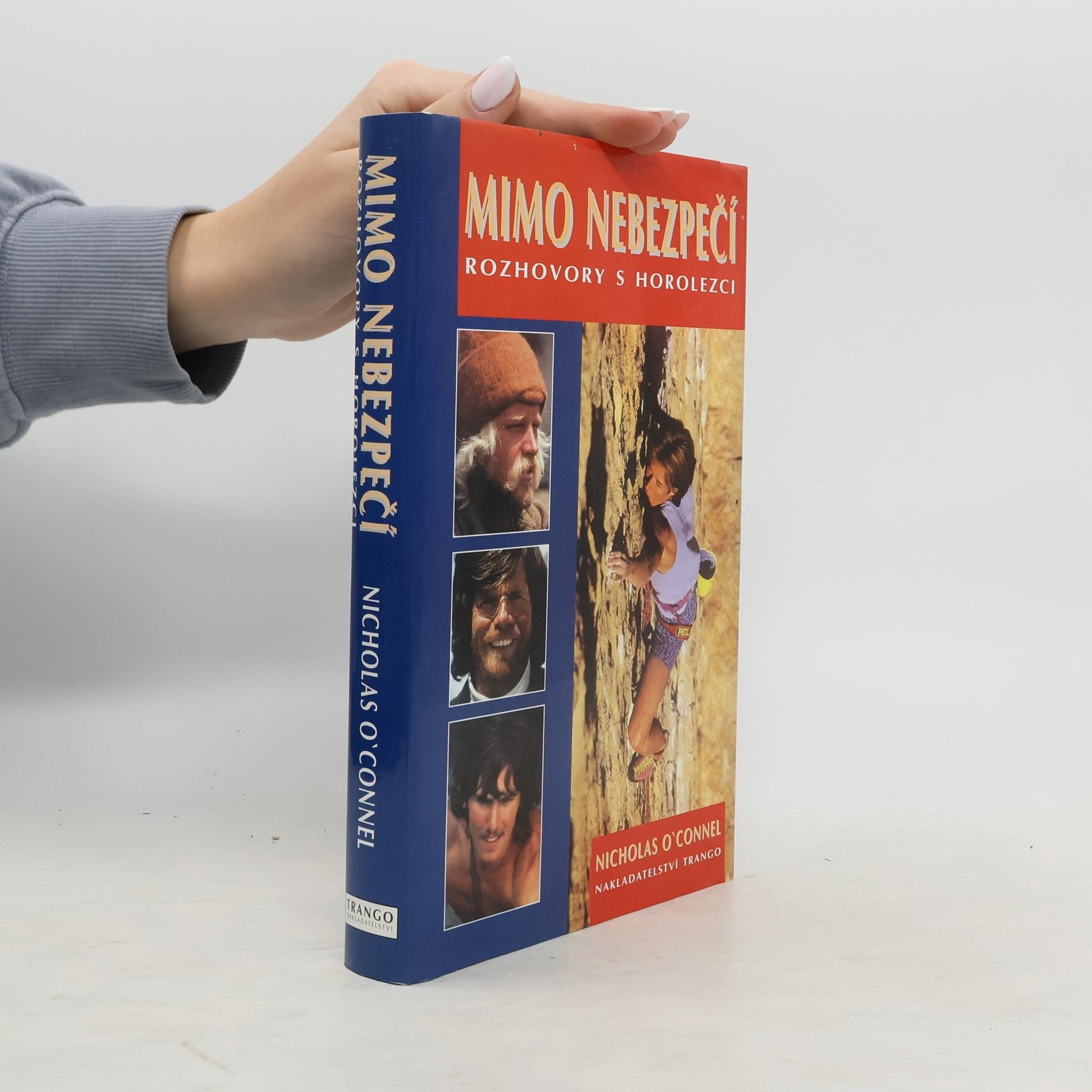 Nicholas O'Connell Mimo nebezpečí : rozhovory s horolezci