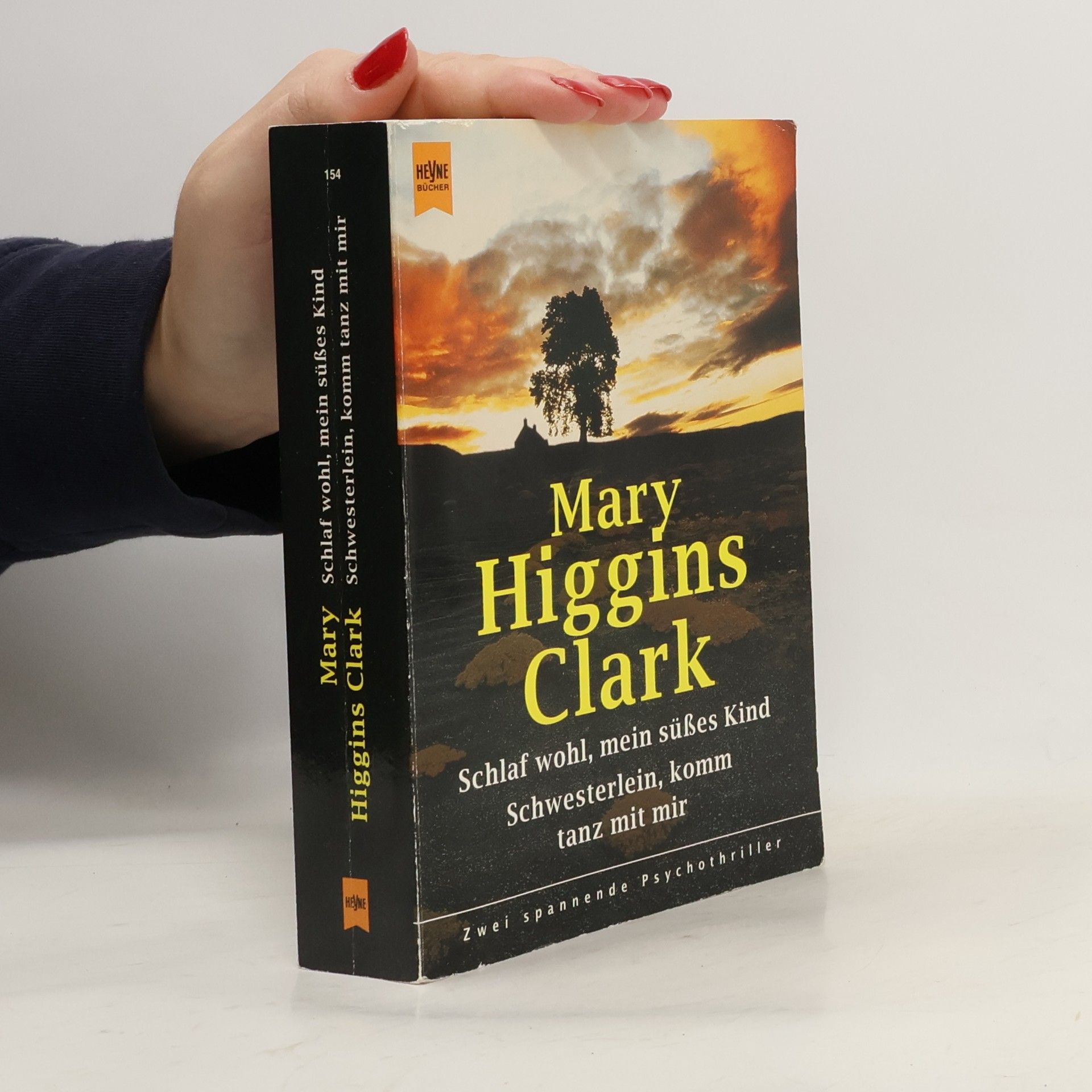 Mary Higgins Clark Schlaf wohl, mein süßes Kind. Schwesterlein, komm tanz mit mir.