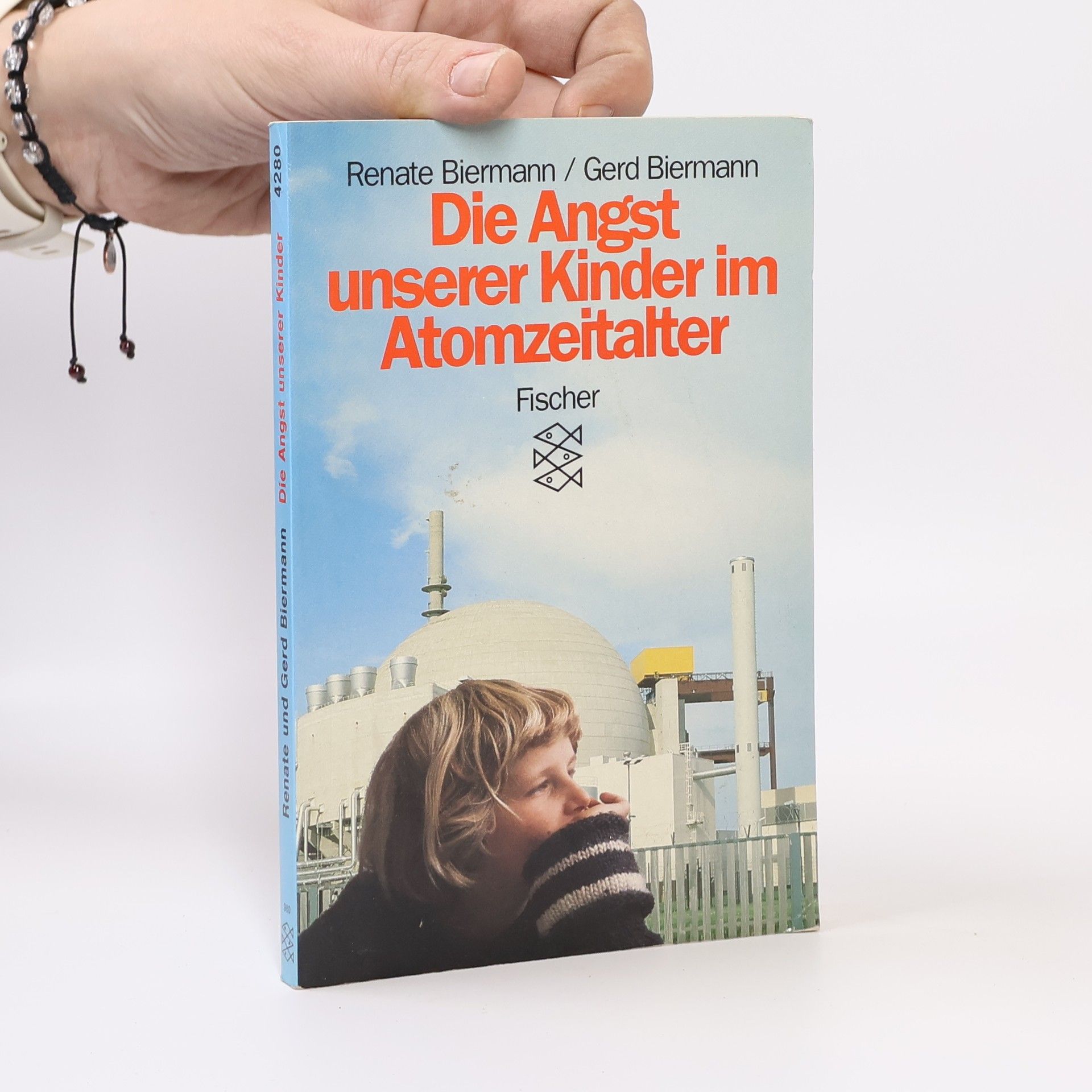 Renate Biermann Die Angst unserer Kinder im Atomzeitalter