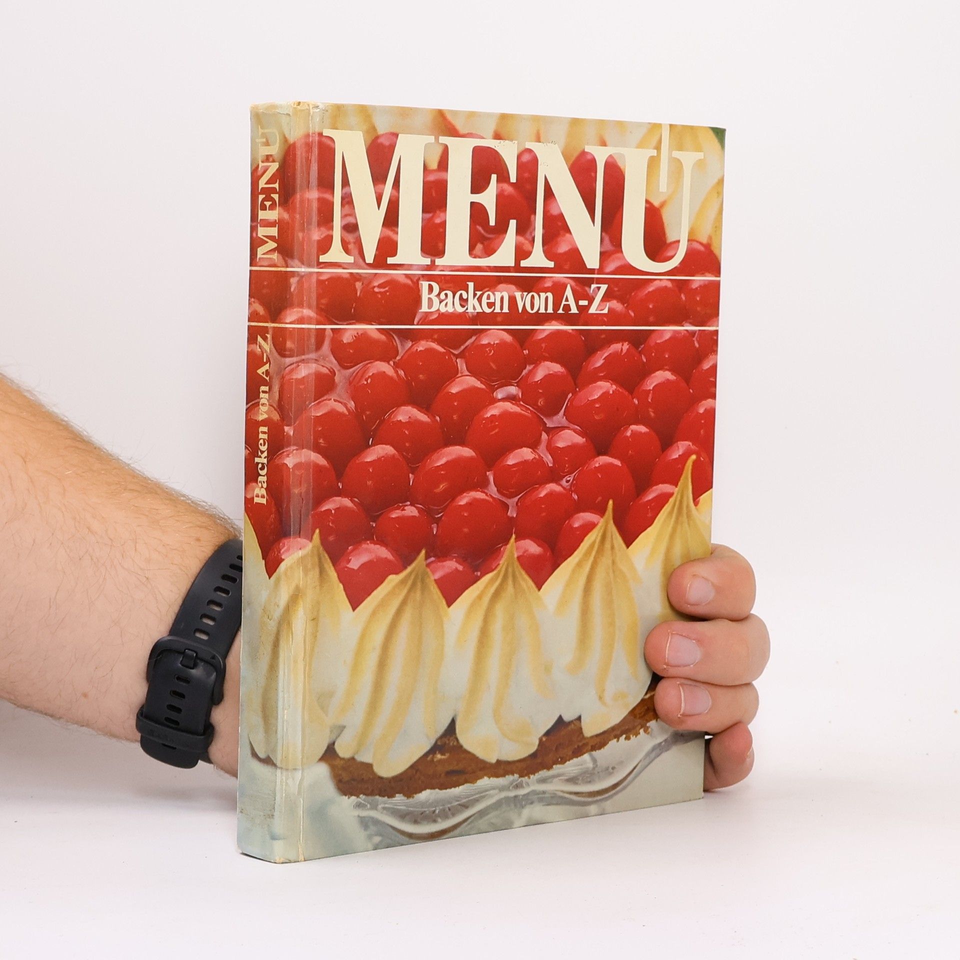 Autorenkollektiv Menu. Backen von A-Z