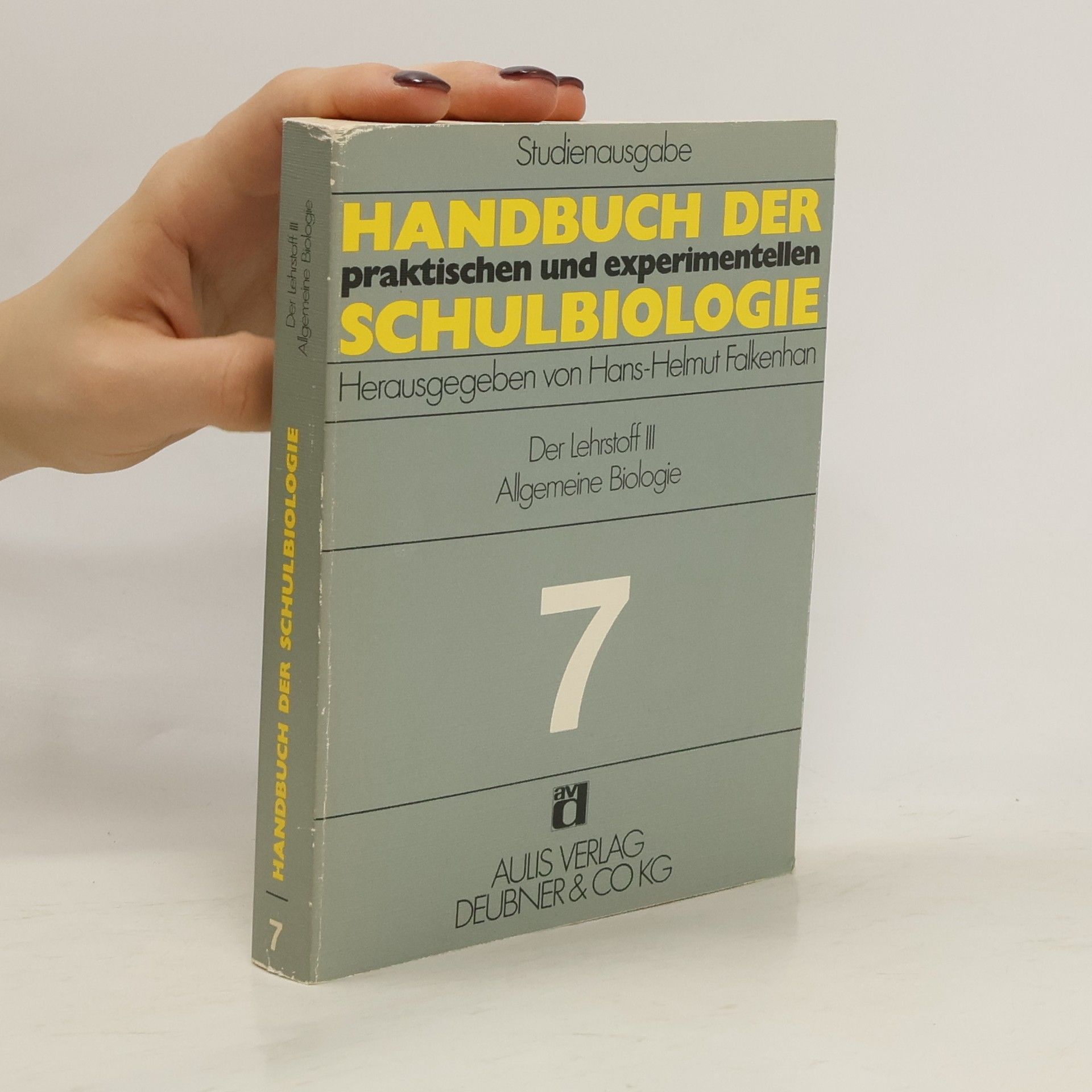 Ernst Waldemar Bauer Handbuch der praktischen und experimentellen Schulbiologie 7