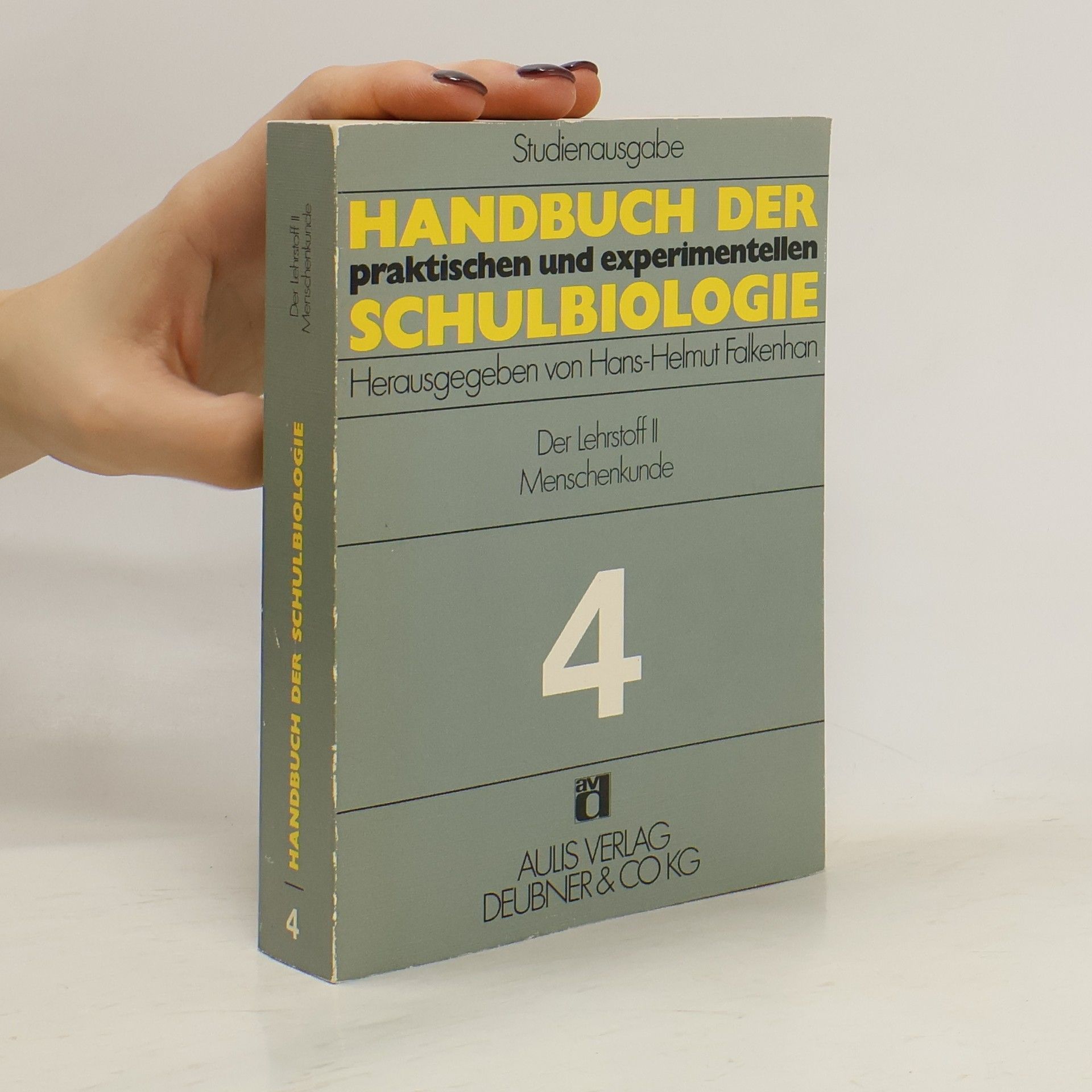 Handbuch der praktischen und experimentellen Schulbiologie 4