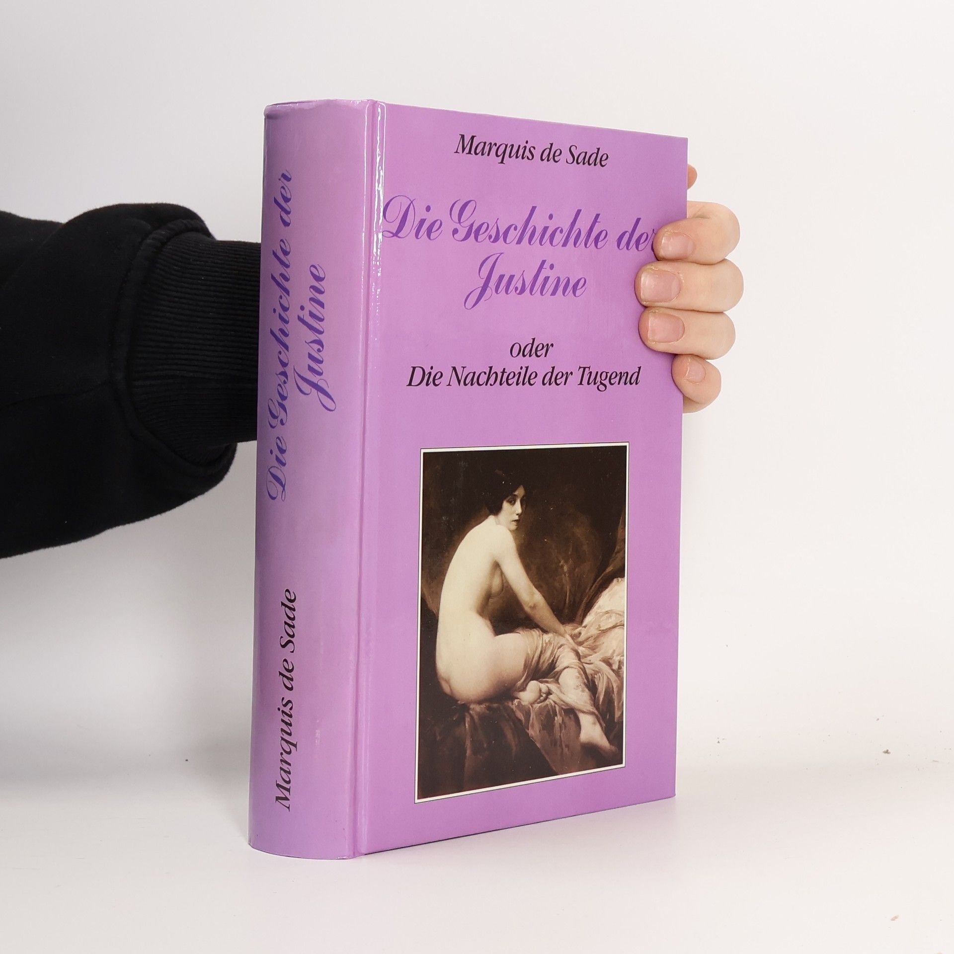 Marquis de Sade Die Geschichte der Justine oder die Nachteile der Tugend