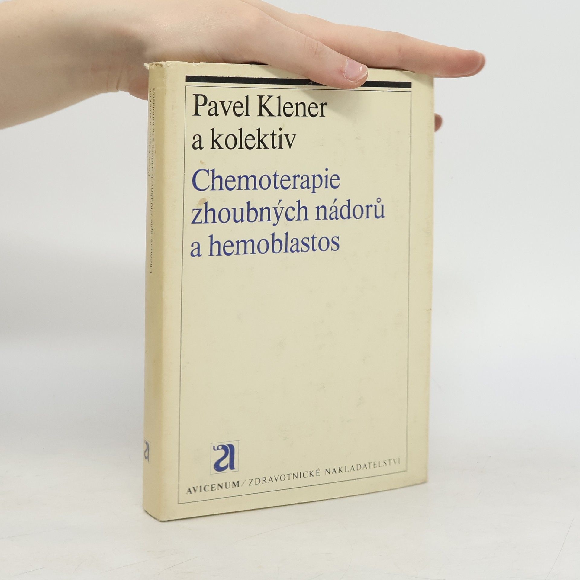 Pavel Klener Chemoterapie zhoubných nádorů a hemoblastos