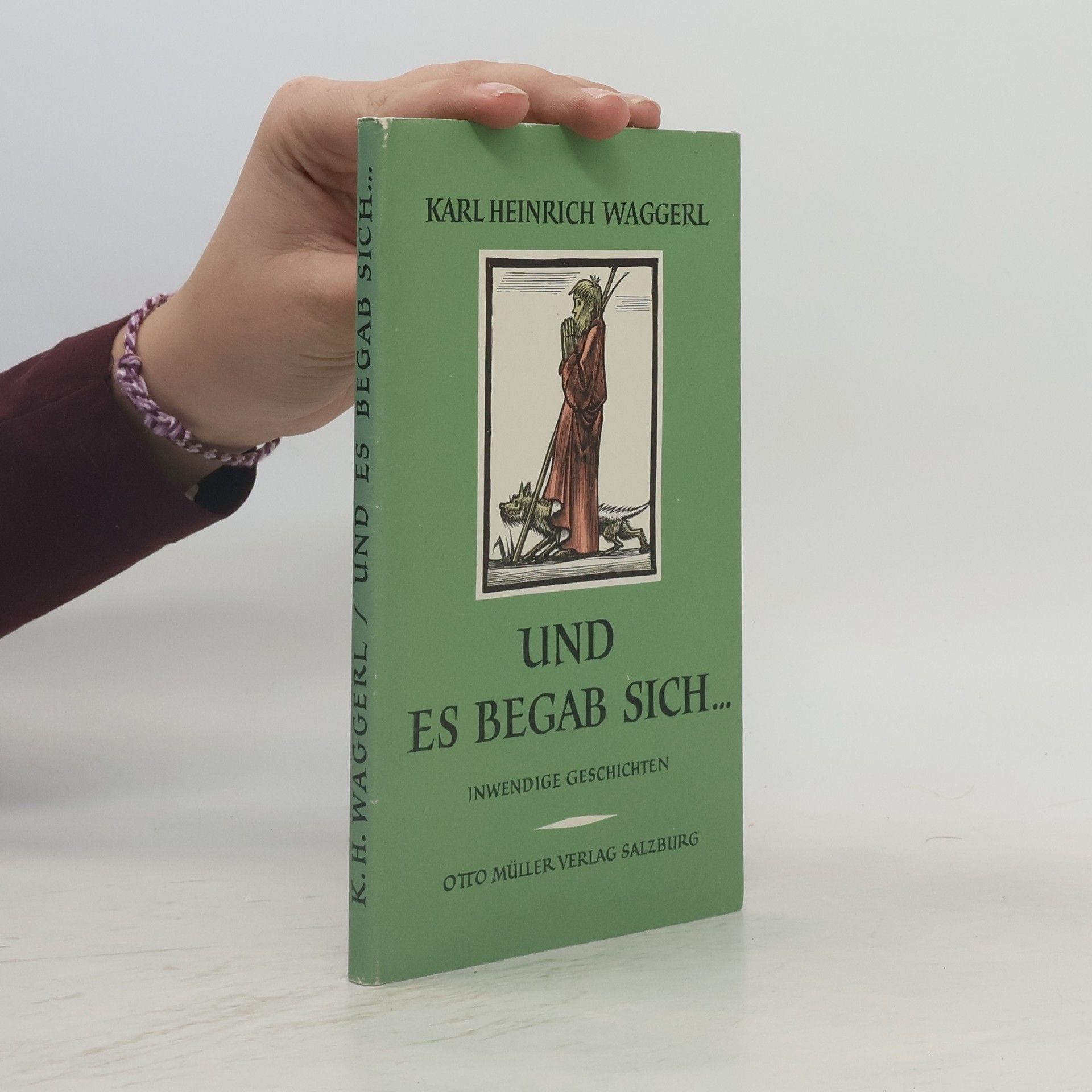 Karl Heinrich Waggerl Und es begab sich ...